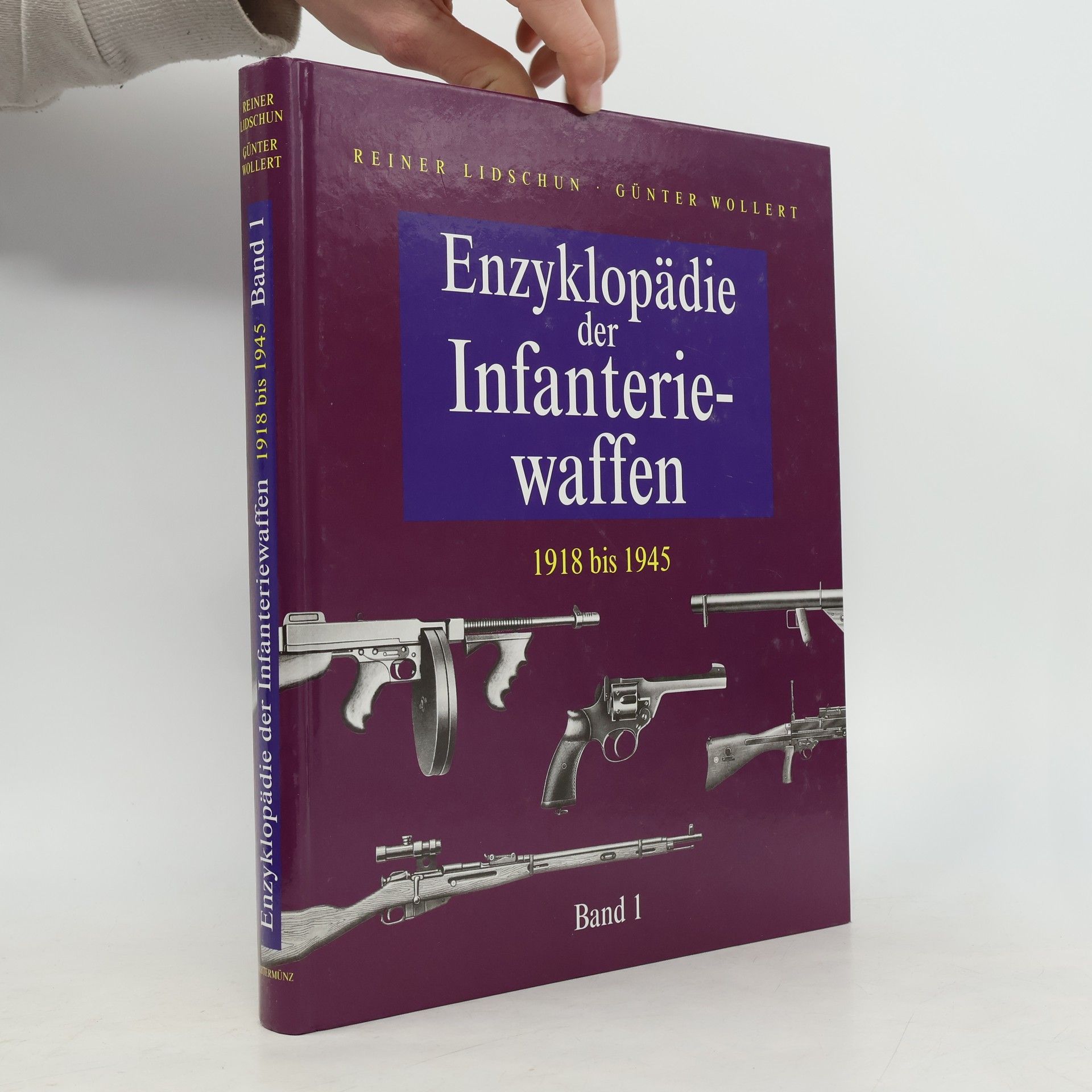 Autorenkollektiv Enzyklopädie der Infanteriewaffen 1918 bis 1945. Band I
