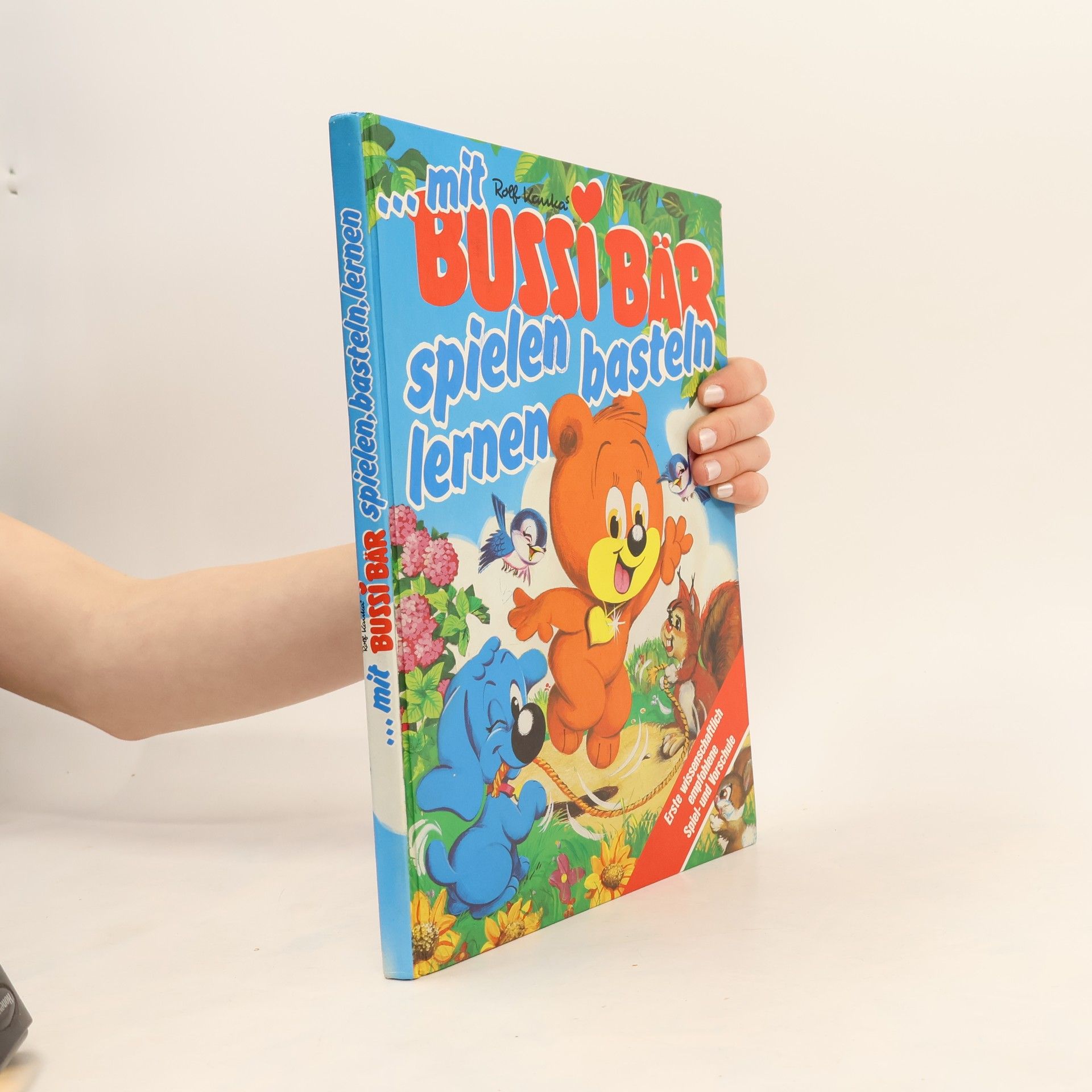 Rolf Kauka ...mit Bussi Bär spielen basteln lernen