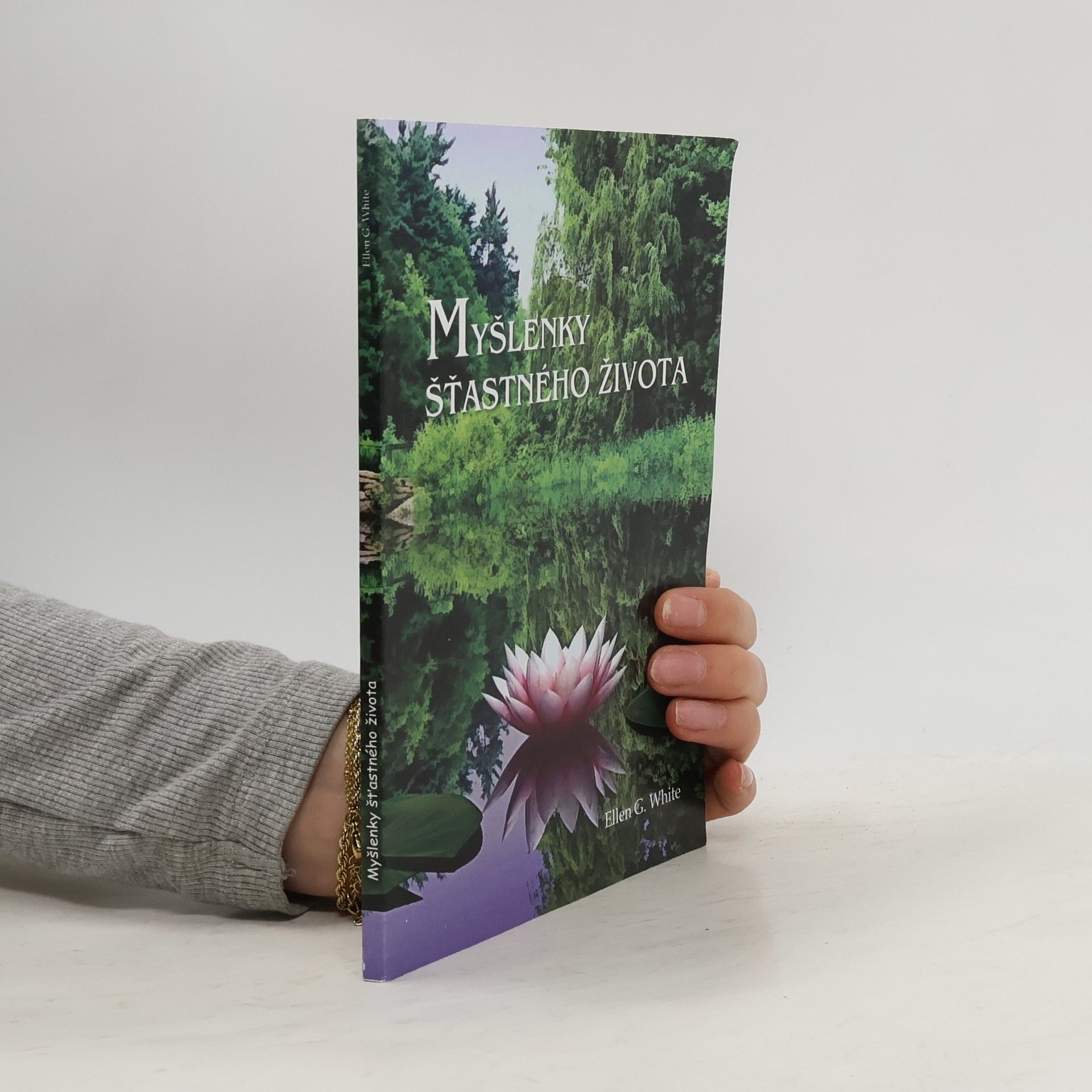 Ellen Gould Harmon White Myšlenky šťastného života