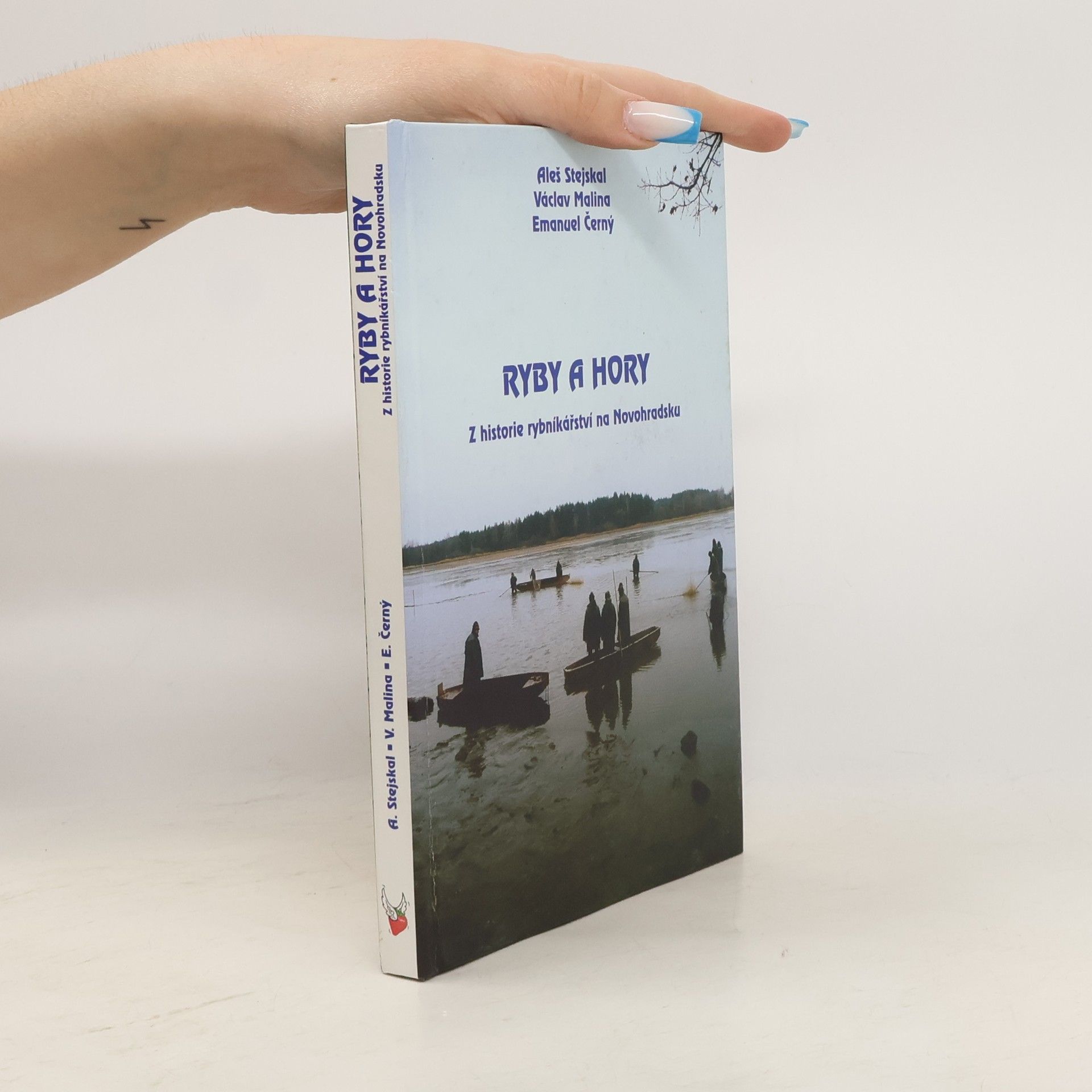 Václav Malina Ryby a hory : z historie rybářství na Novohradsku