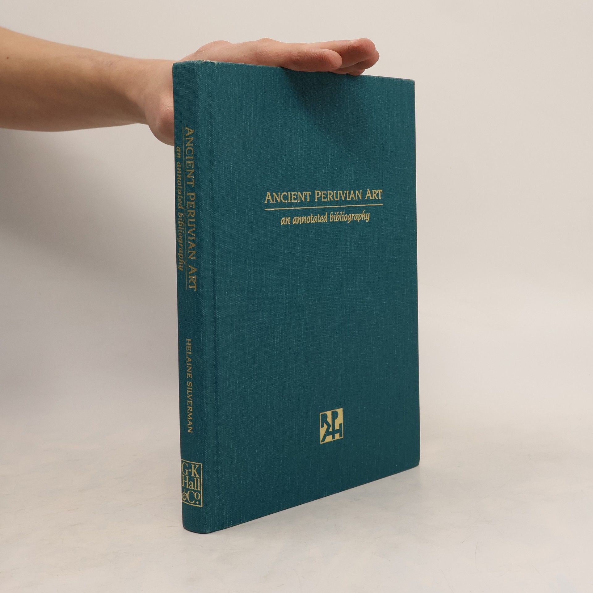 Helaine Silverman Reference Publication in Art History: Ancient Peruvian Art