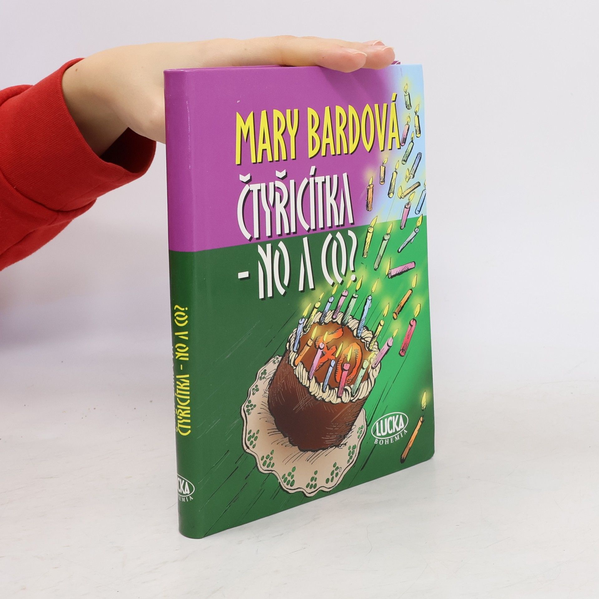 Mary Bard Čtyřicítka - no a co?