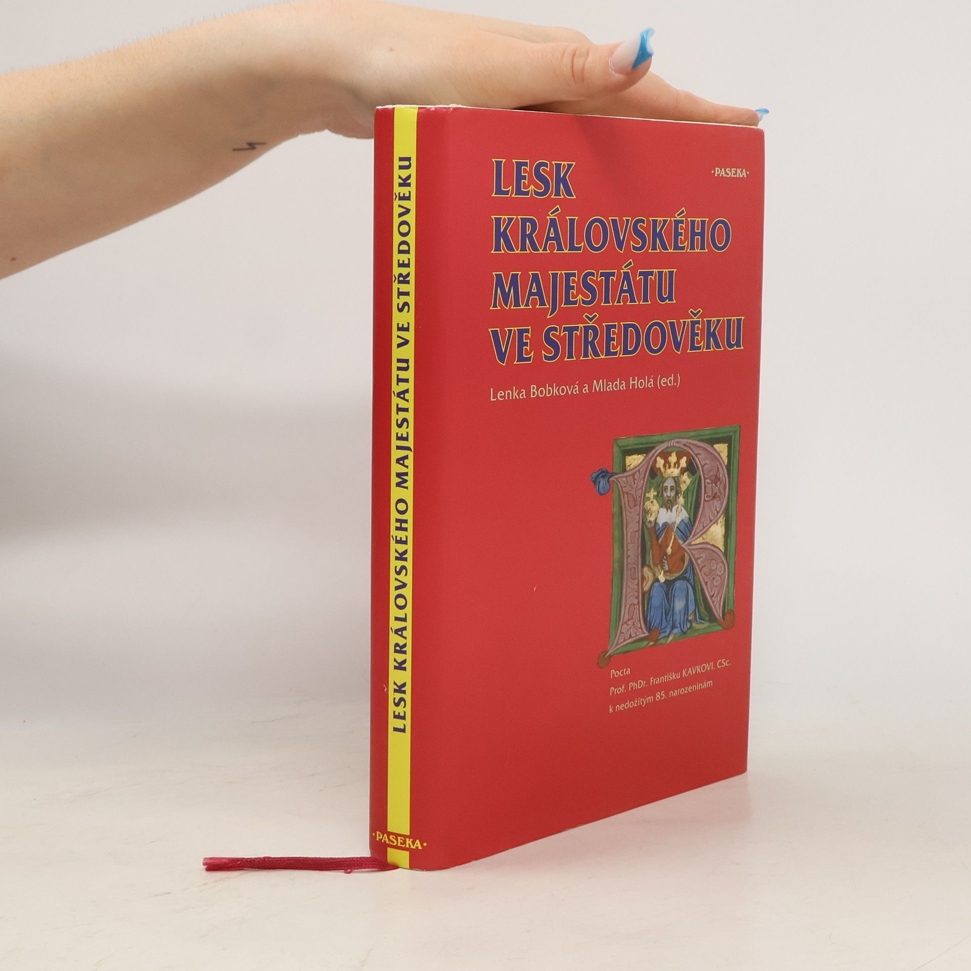 Lenka Bobková Lesk královského majestátu ve středověku