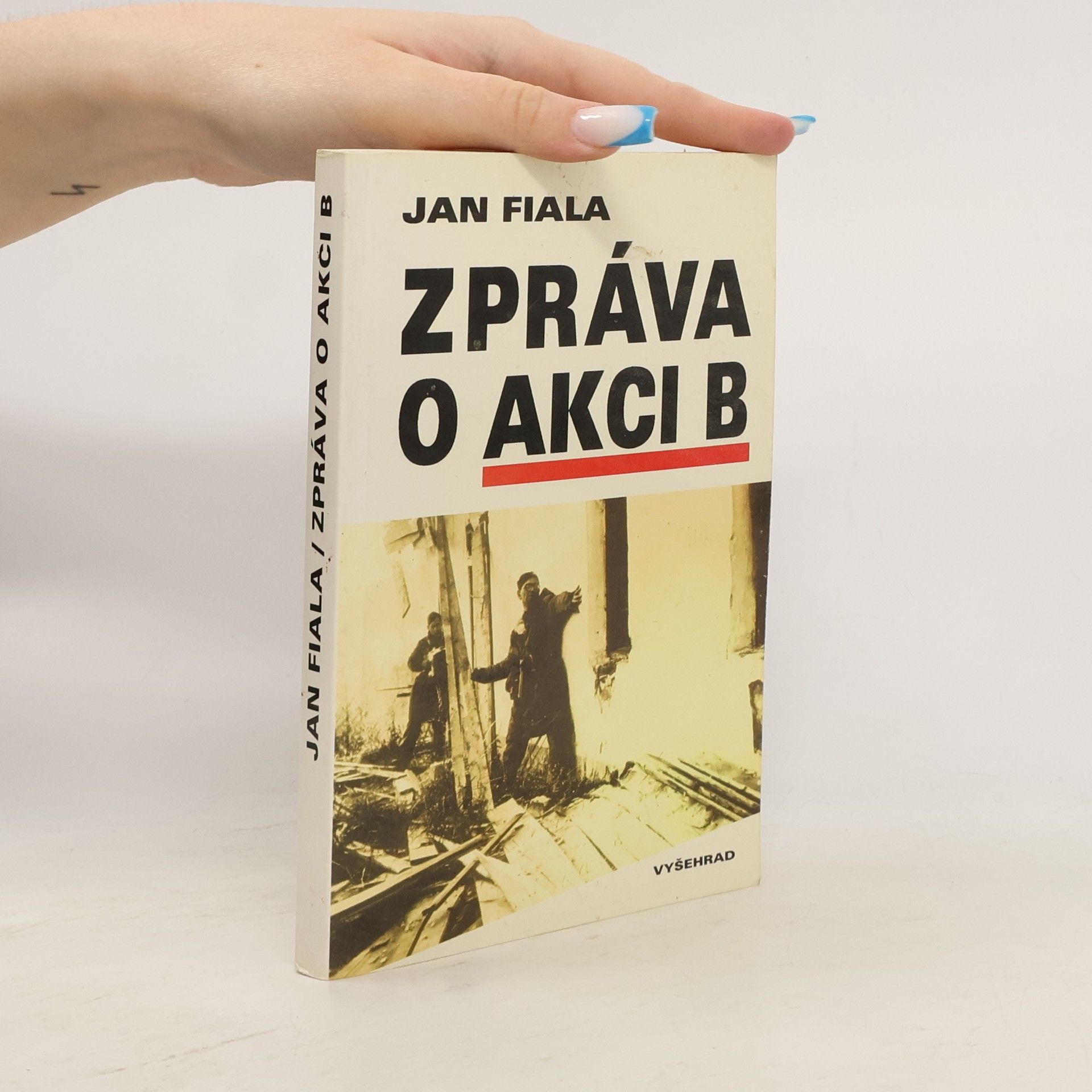 Jan Fiala Zpráva o akci B