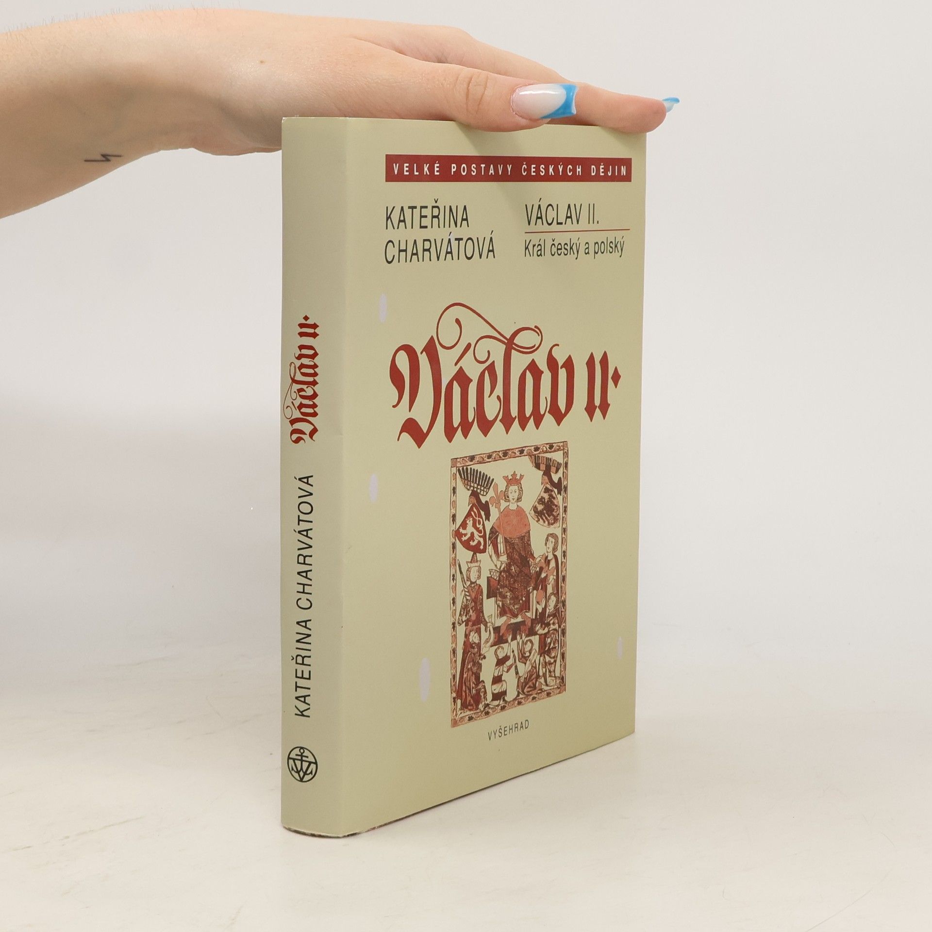 Kateřina Charvátová Václav II. : král český a polský