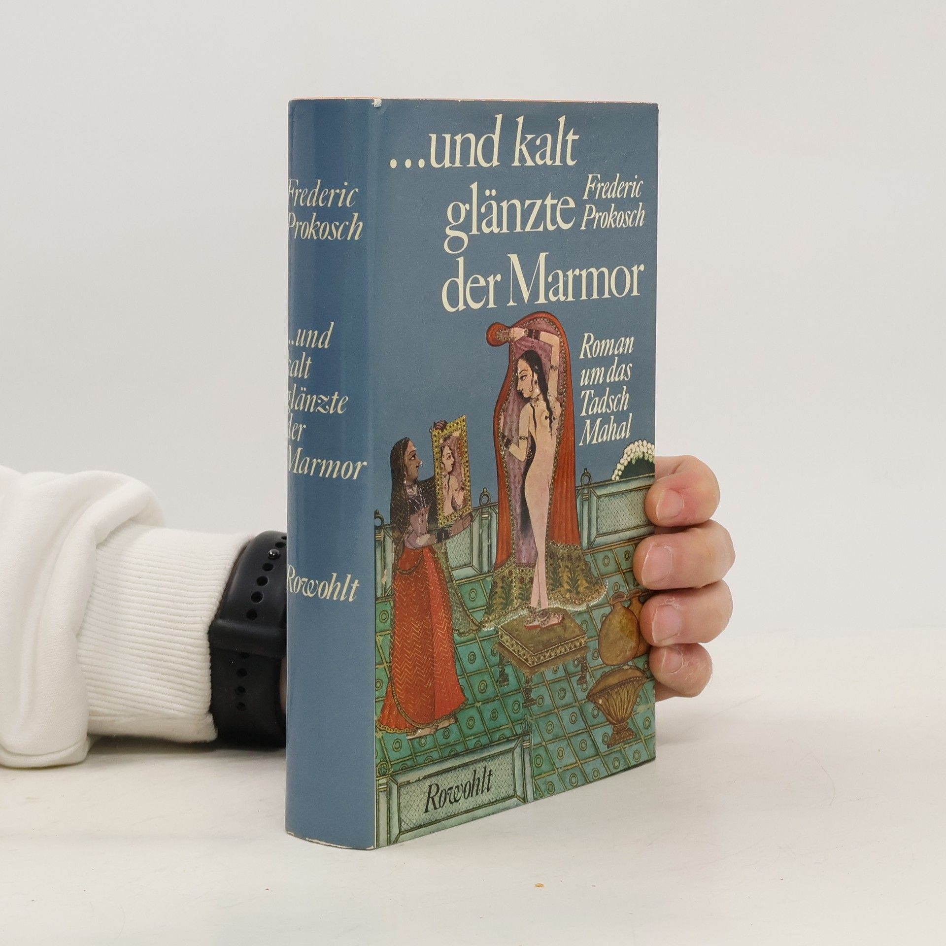 Frederic Prokosch ...und kalt glänzte der Marmor