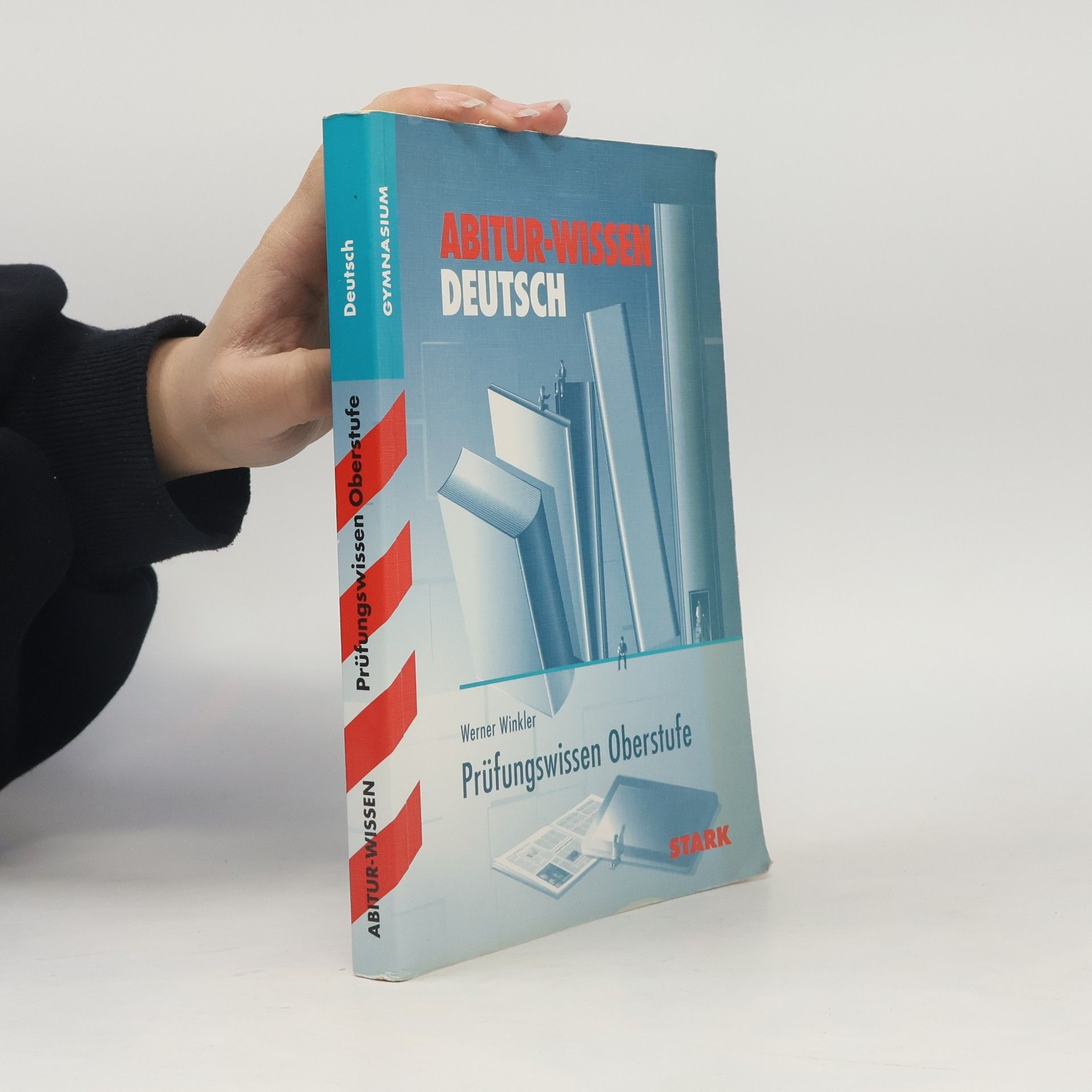 Werner Winkler Abitur-Wissen Deutsch. Prüfungswissen Oberstufe