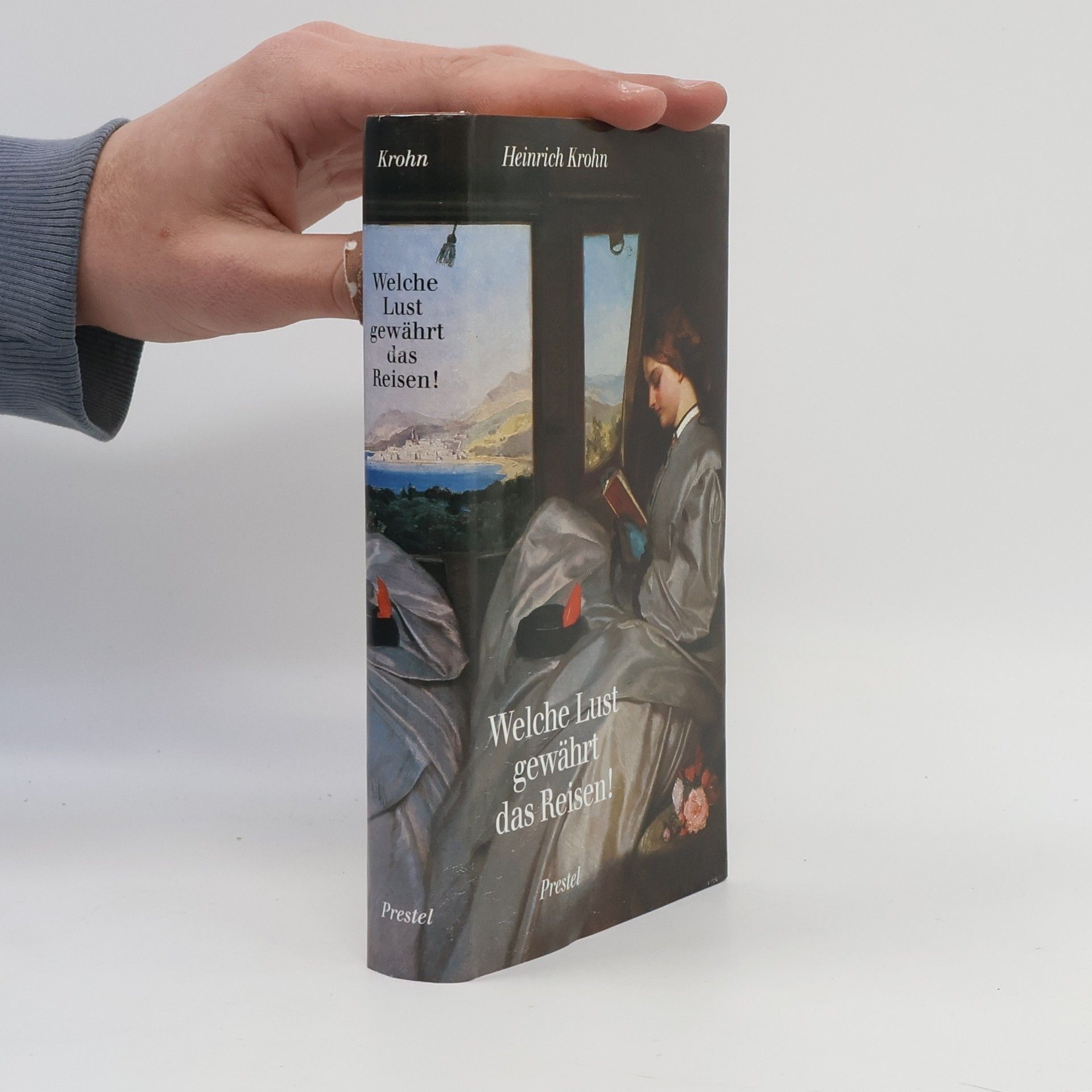 Heinrich Krohn Welche Lust gewährt das Reisen!