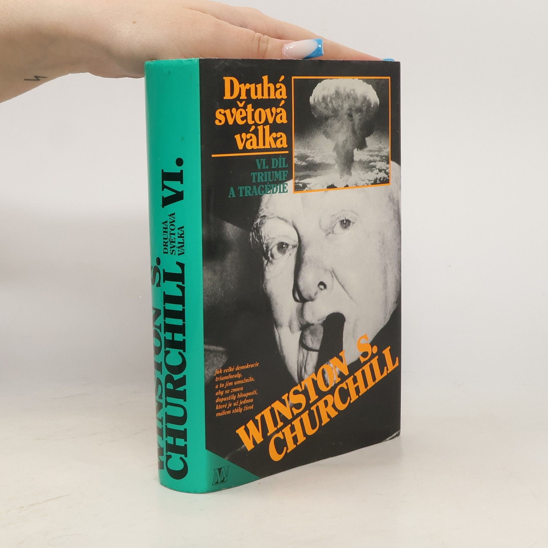 Winston S. Churchill Druhá světová válka. VI. Triumf a tragédie