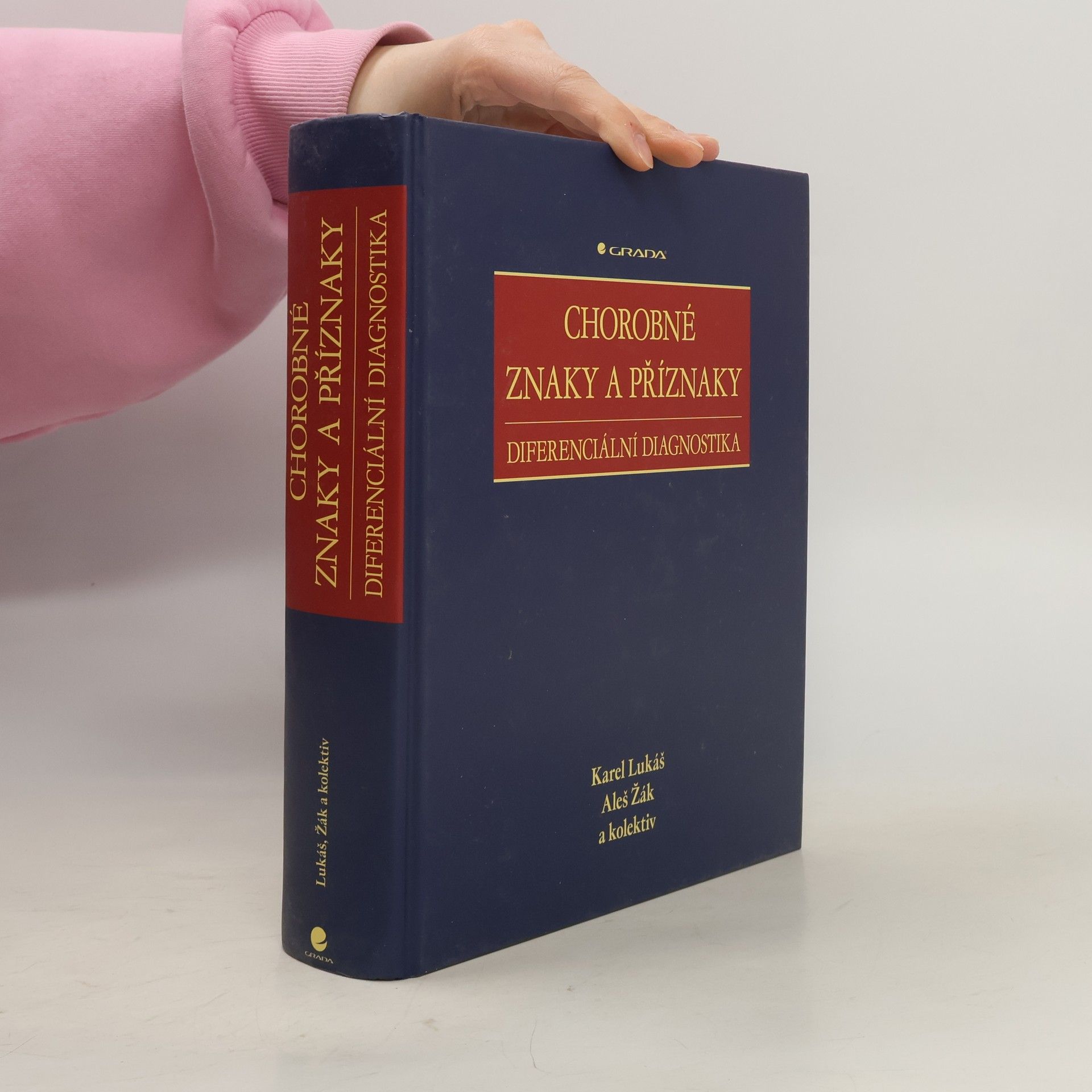 Karel Lukáš Chorobné znaky a příznaky - Diferenciální diagnostika
