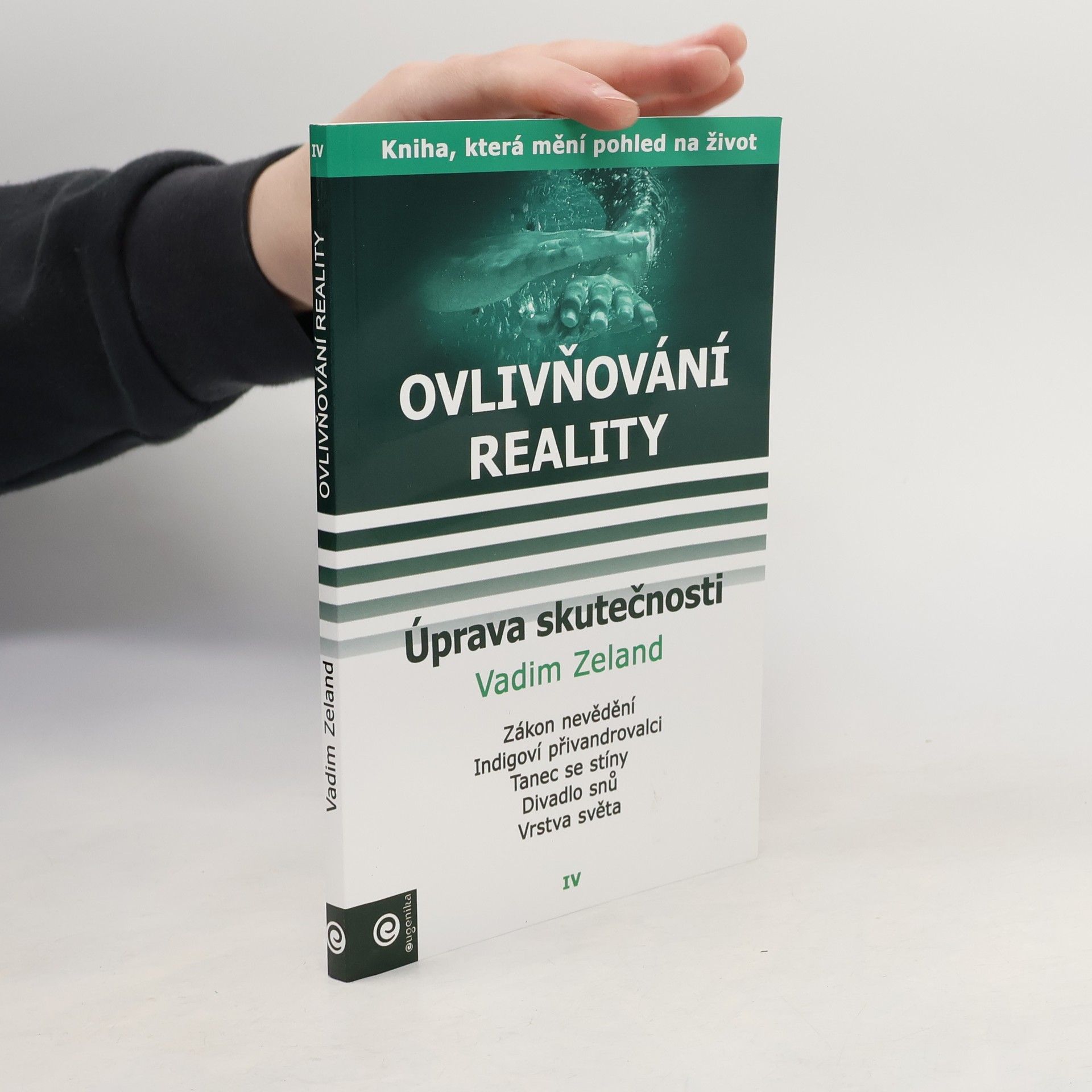 Vadim Zeland Ovlivňování reality 4 - Úprava skutečnosti