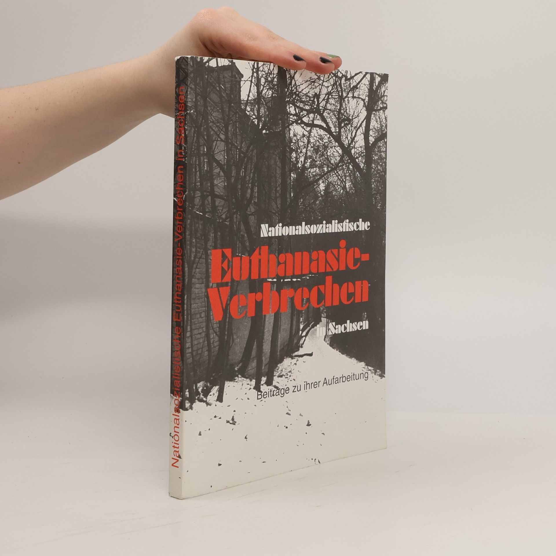 Autorenkollektiv Nationalsozialistiche Euthanasie-Verbrechen in Sachsen
