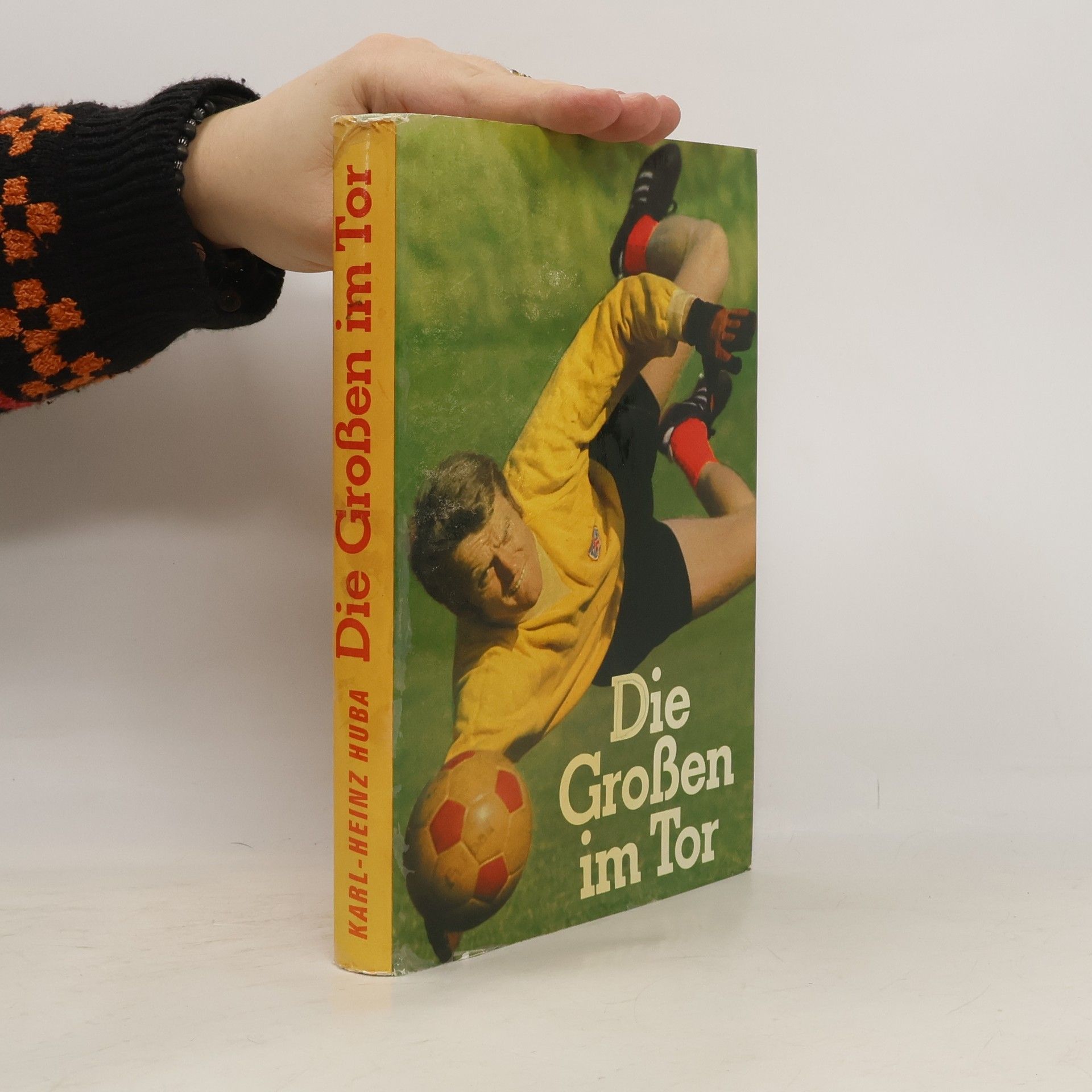 Karl Heinz Huba Die Großen im Tor