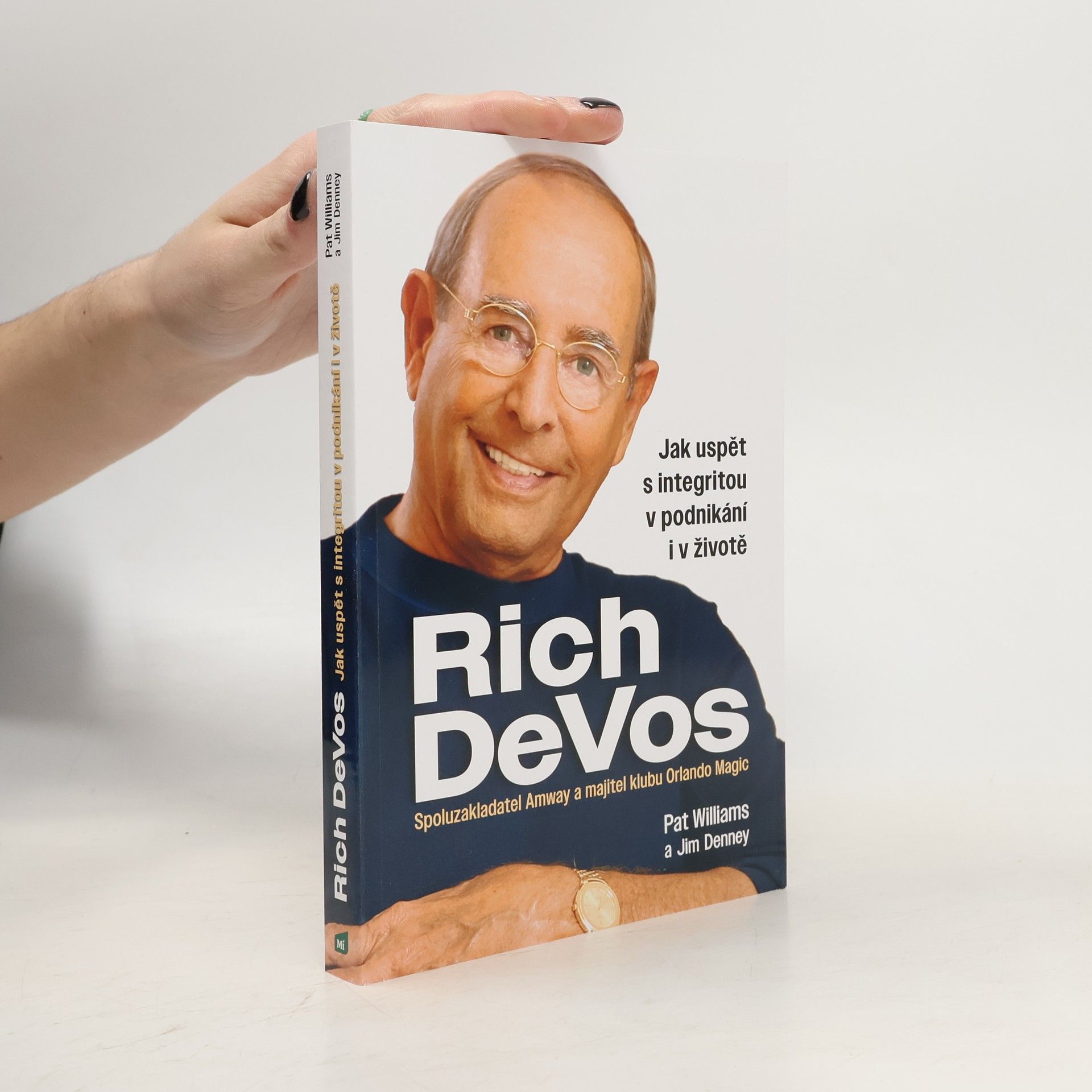 Pat Williams Jak uspět s integritou v podnikání i v životě