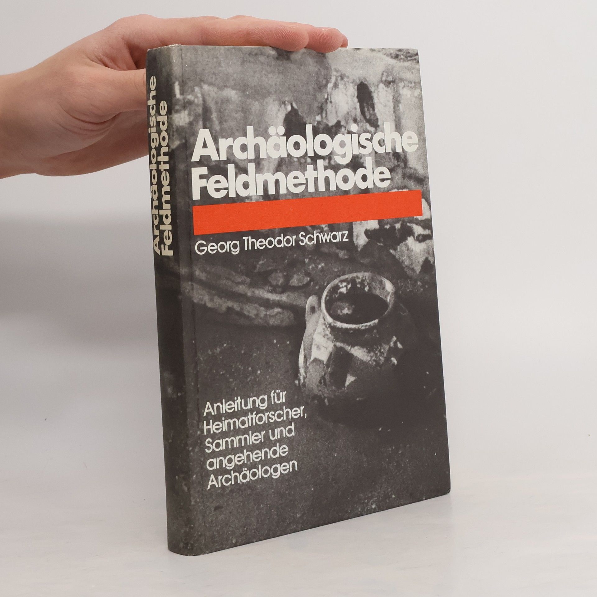 Georg Theodor Schwarz Archäologische Feldmethode