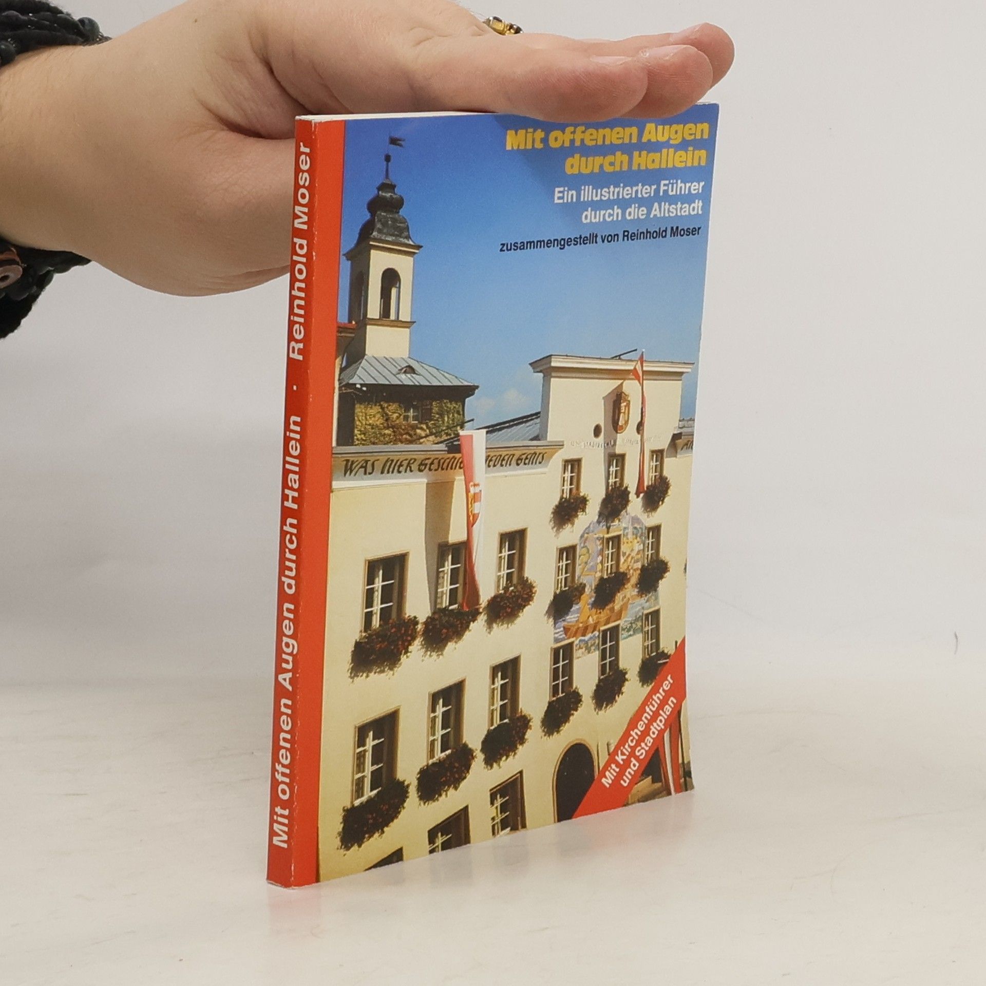 Reinhold Moser Mit offenen Augen durch Hallein