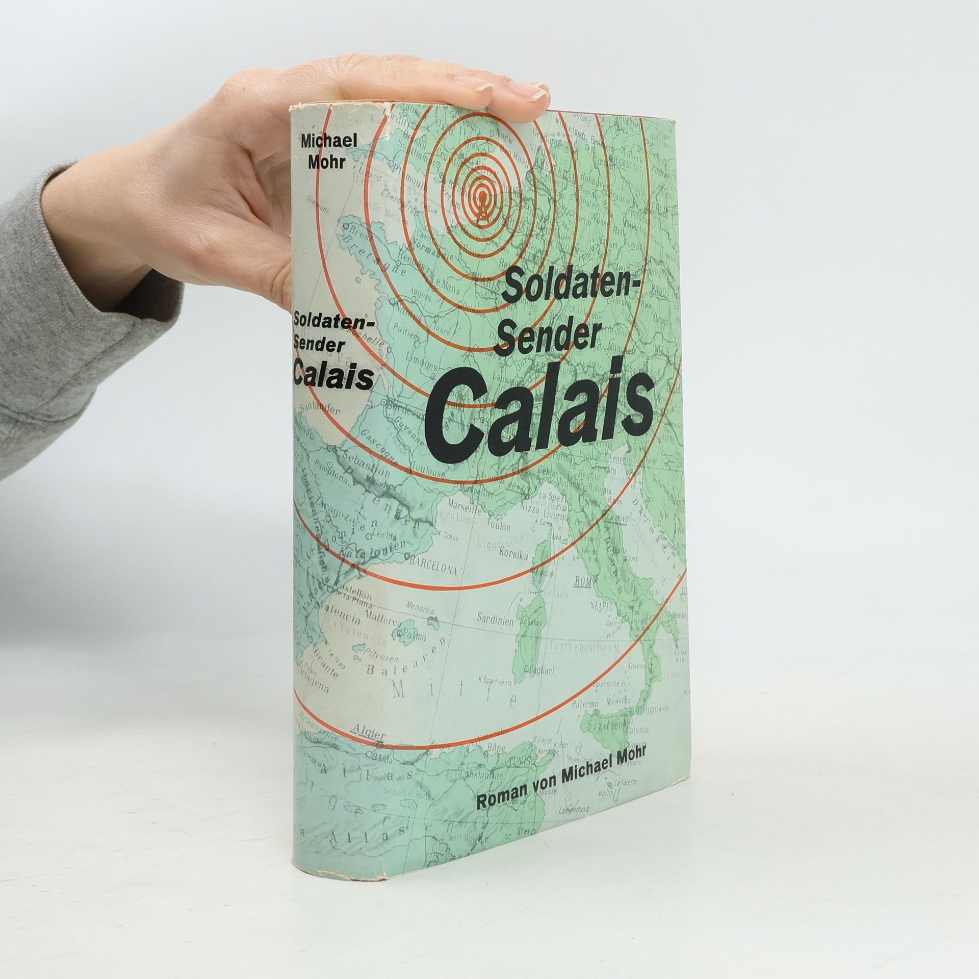 Michael Mohr Soldatensender Calais