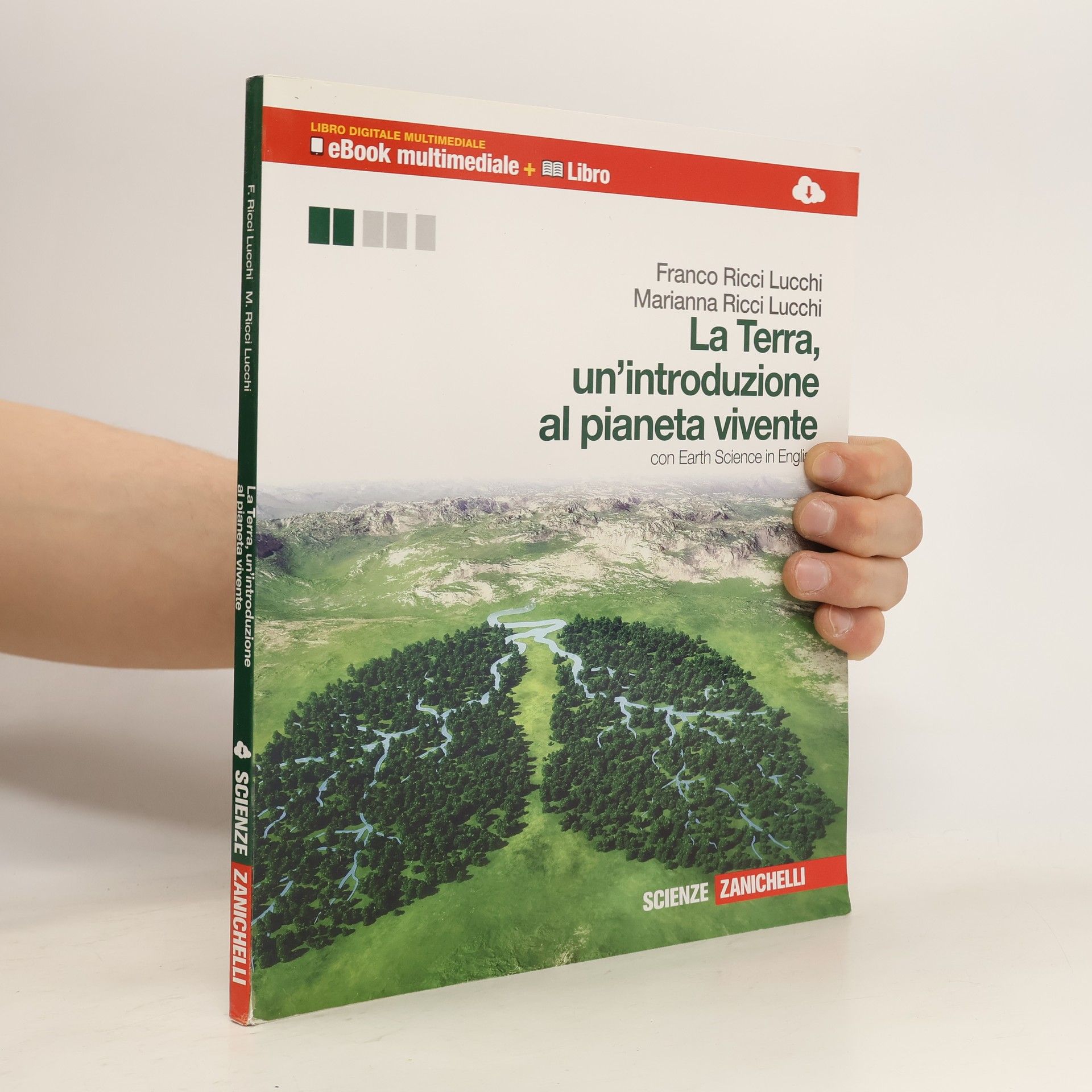 Franco Ricci Lucchi Scienze: La Terra, un'introduzione al pianeta vivente