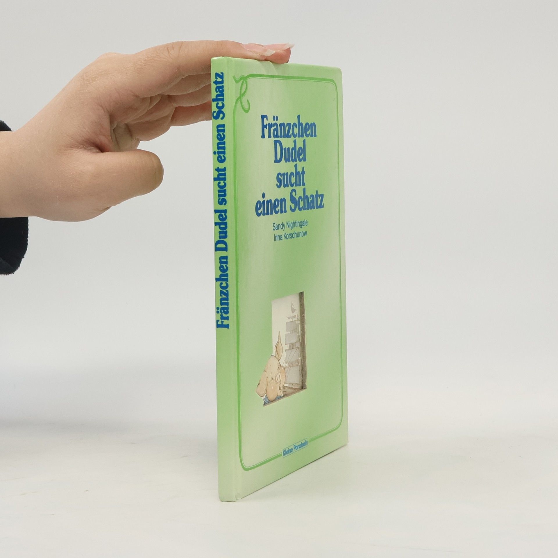 Sandy Nightingale Kleine Parabeln: Fränzchen Dudel sucht einen Schatz