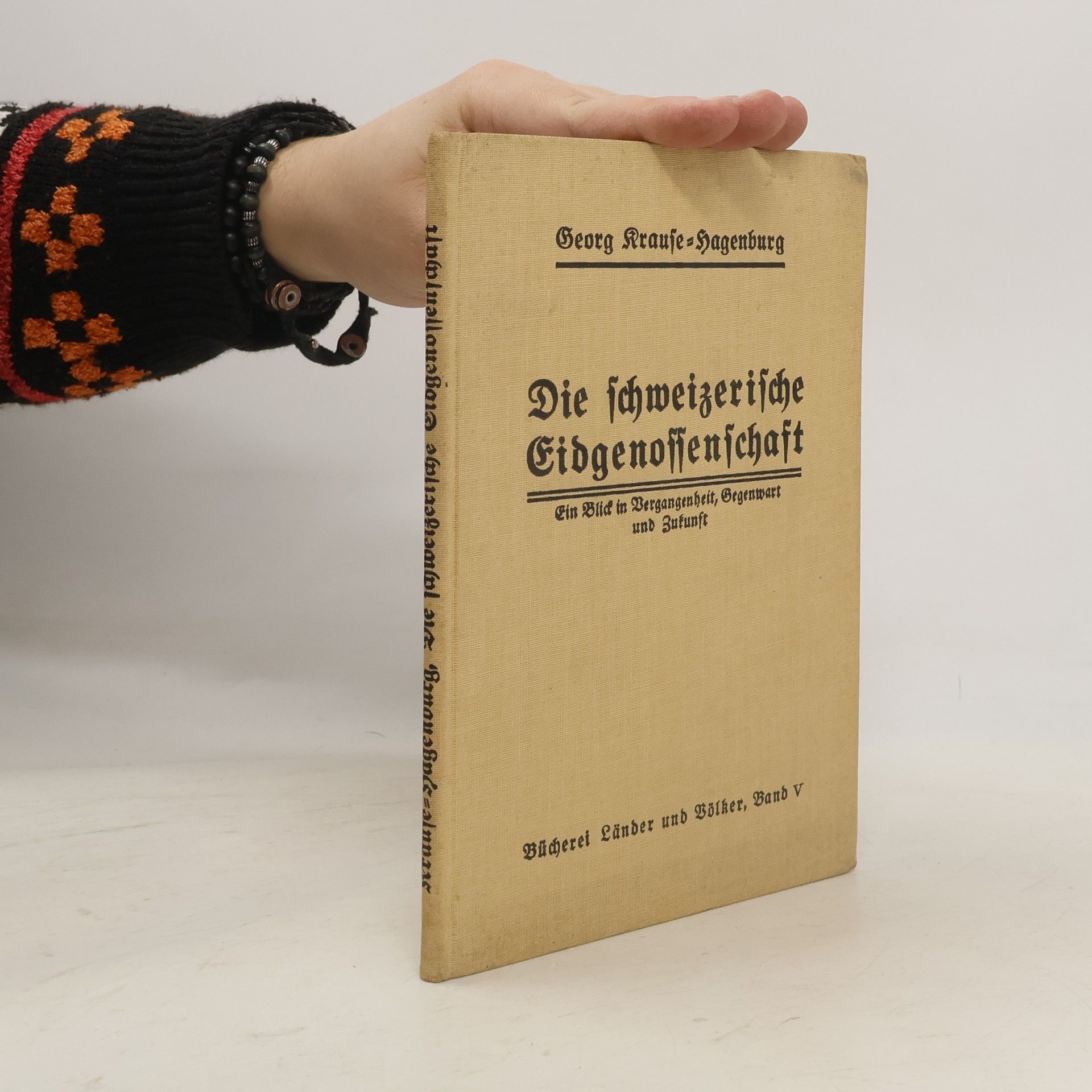 Georg Krause-Hagenburg Die schweizerische Eidgenossenschaft