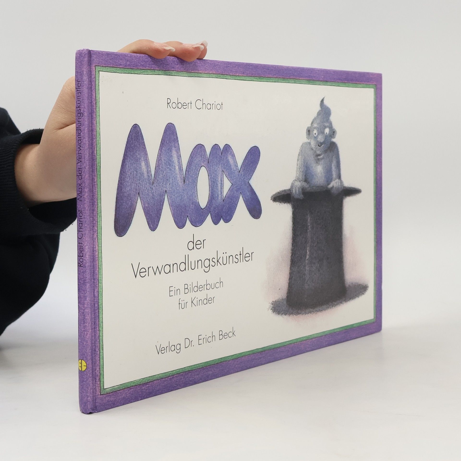 Max, der Verwandlungskünstler