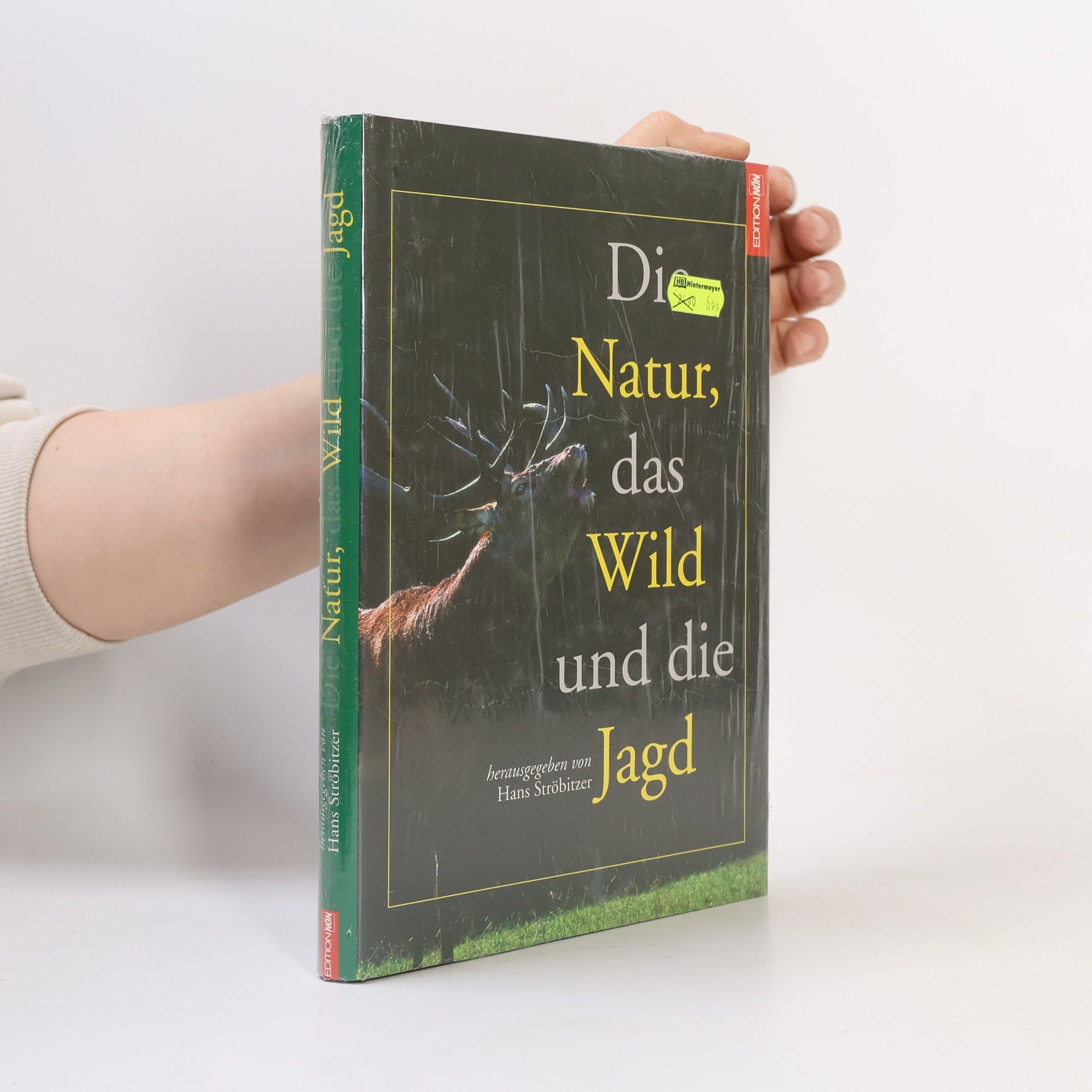 Hans Ströbitzer Die Natur, das Wild und die Jagd