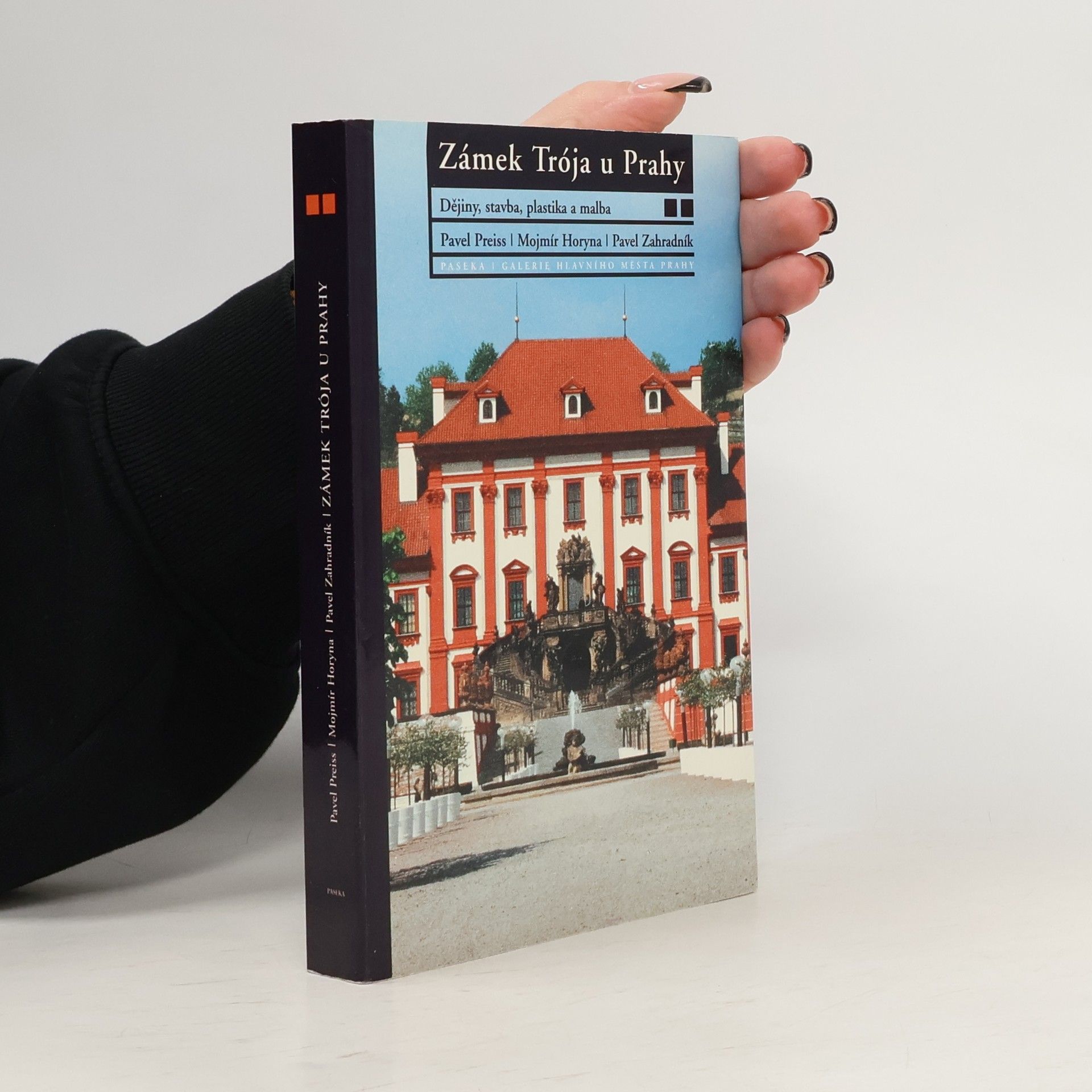 Pavel Preiss Zámek Trója u Prahy. Dějiny, stavba, plastika a malba