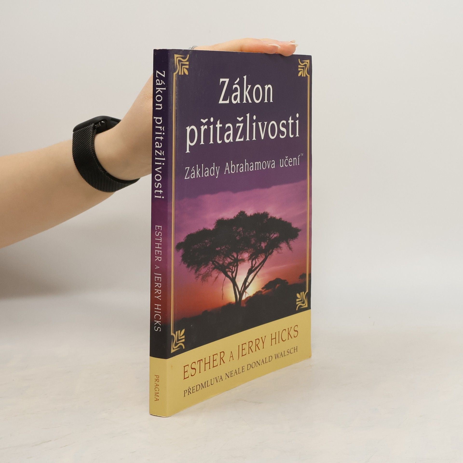 Esther Hicks Zákon přitažlivosti