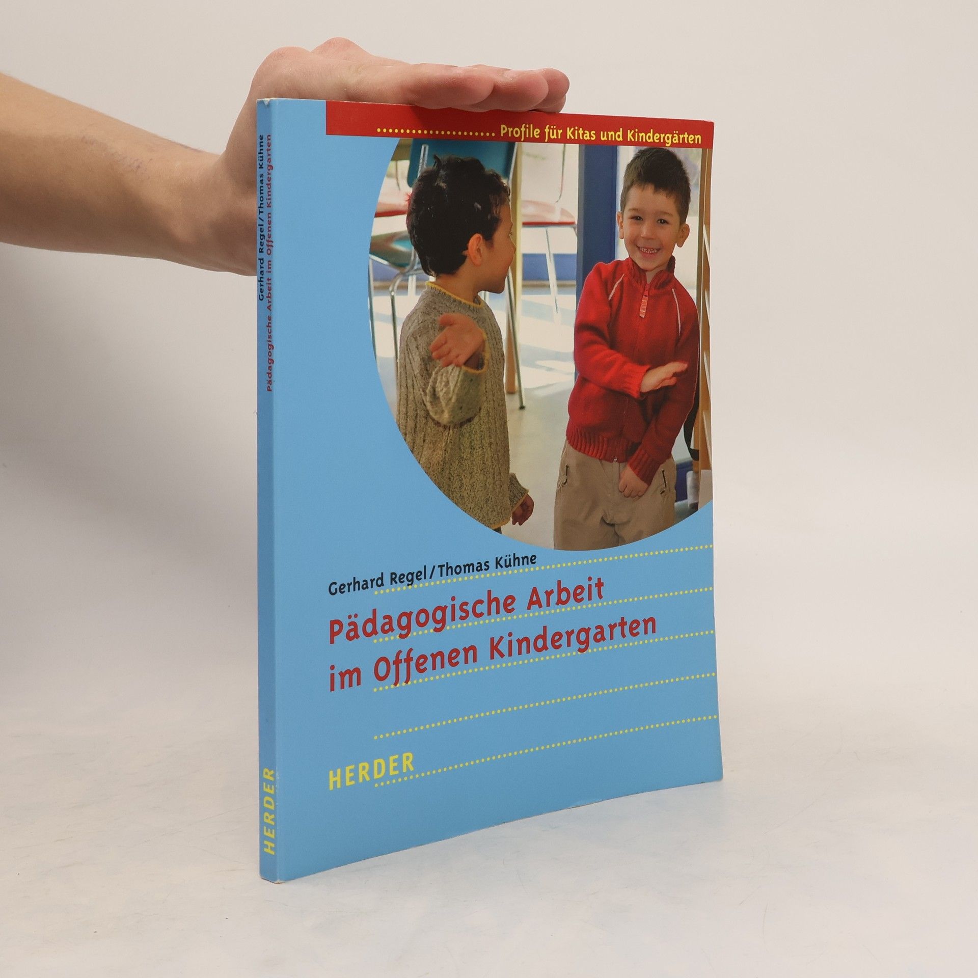 Gerhard Regel Pädagogische Arbeit im offenen Kindergarten