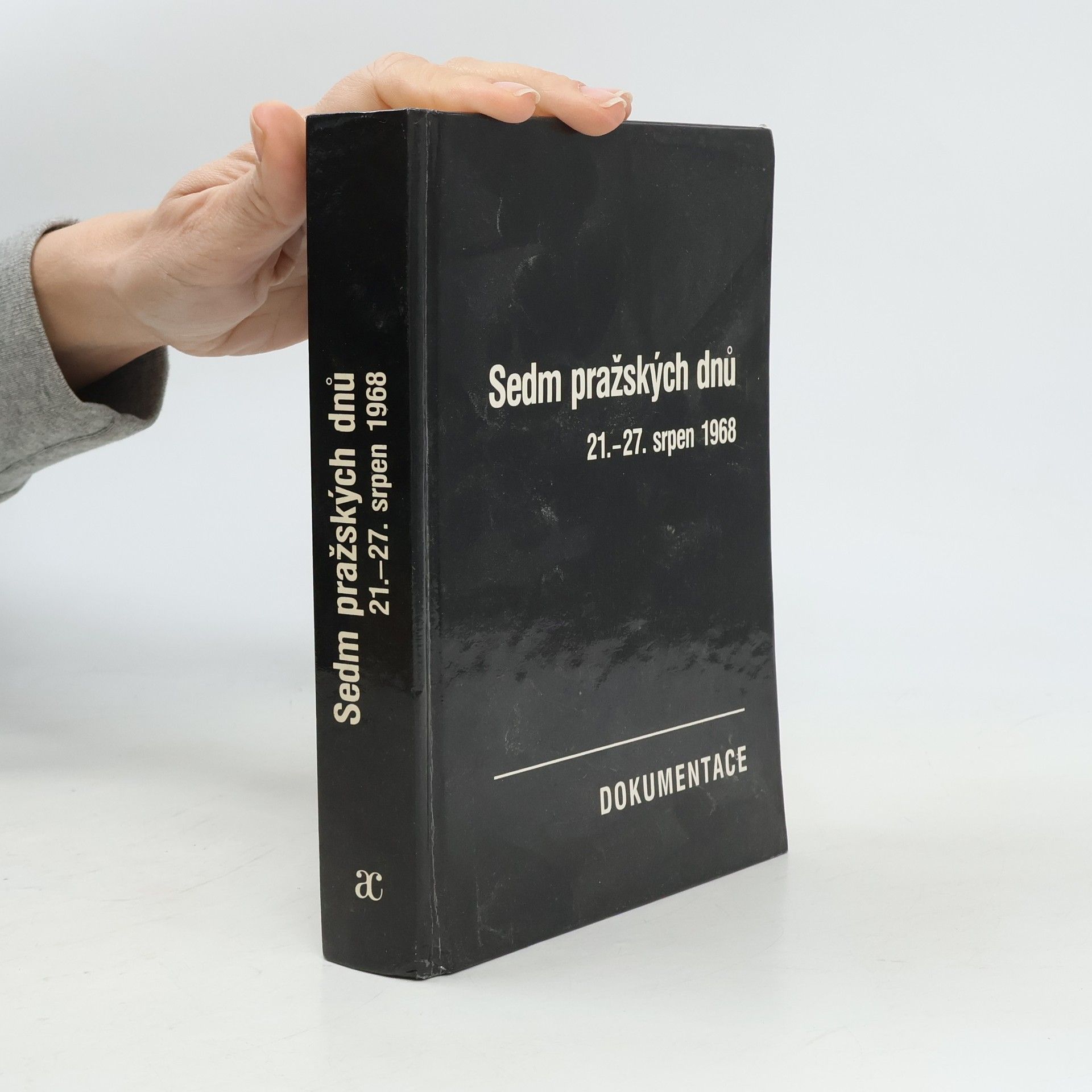 Vilém Prečan Sedm pražských dnů. 21.-27. srpen 1968
