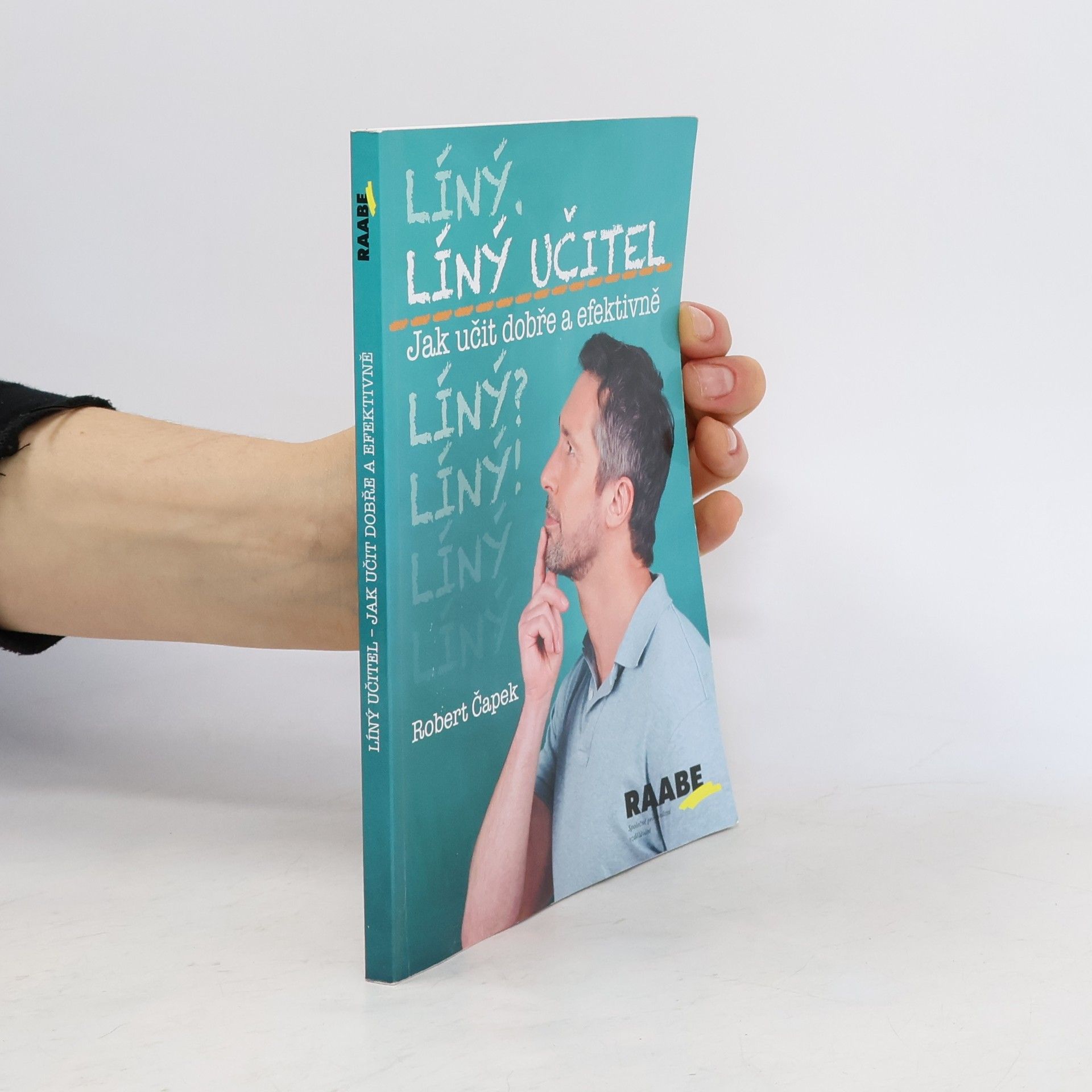 Robert Čapek Líný učitel: Jak učit dobře a efektivně
