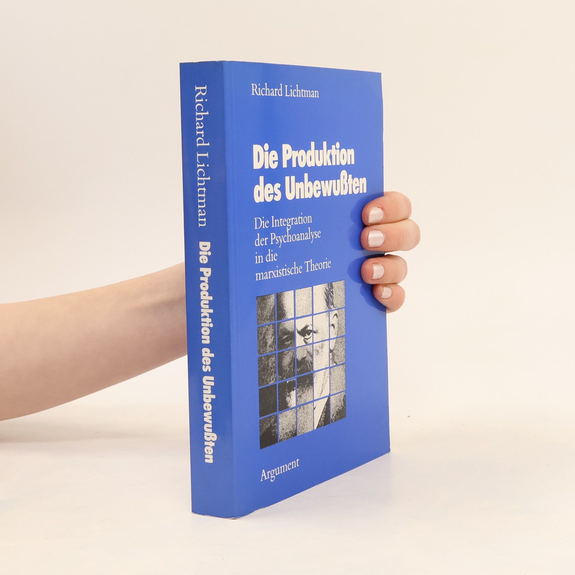Richard Lichtman Die Produktion des Unbewussten