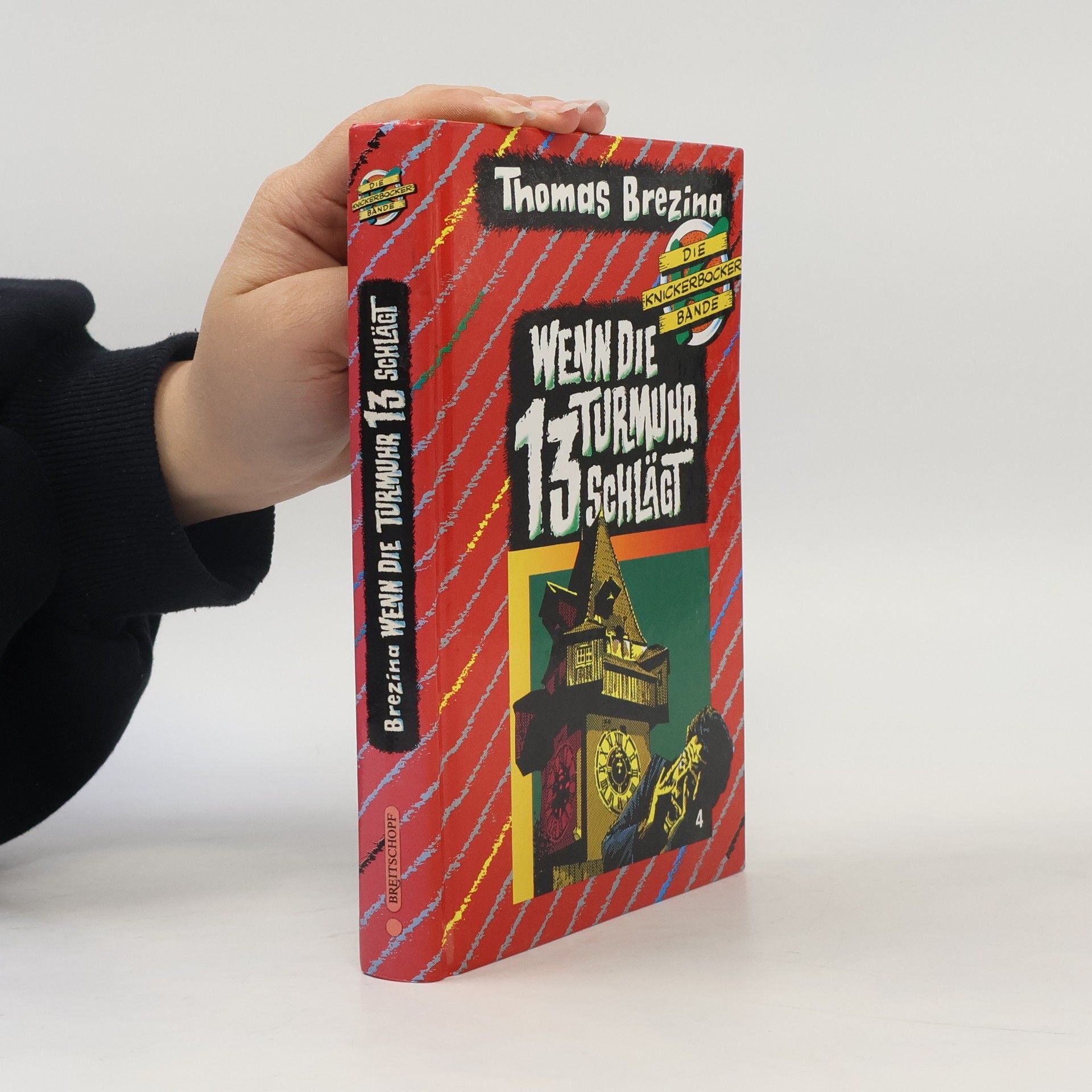Thomas Brezina Die Knickerbocker-Bande. Wenn die Turmuhr 13 schlägt