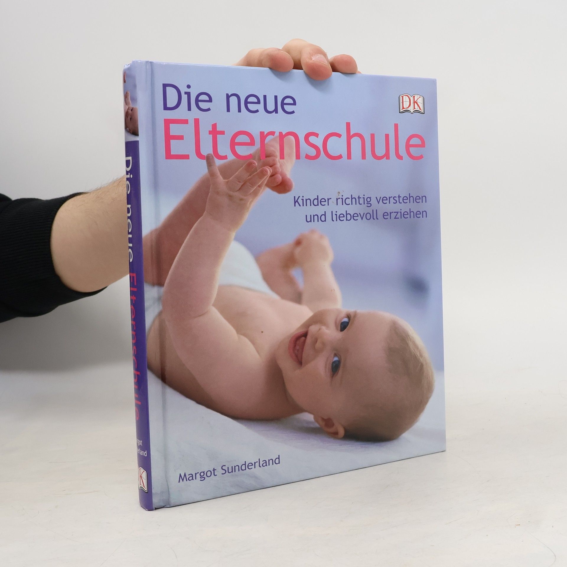 Margot Sunderland Die neue Elternschule