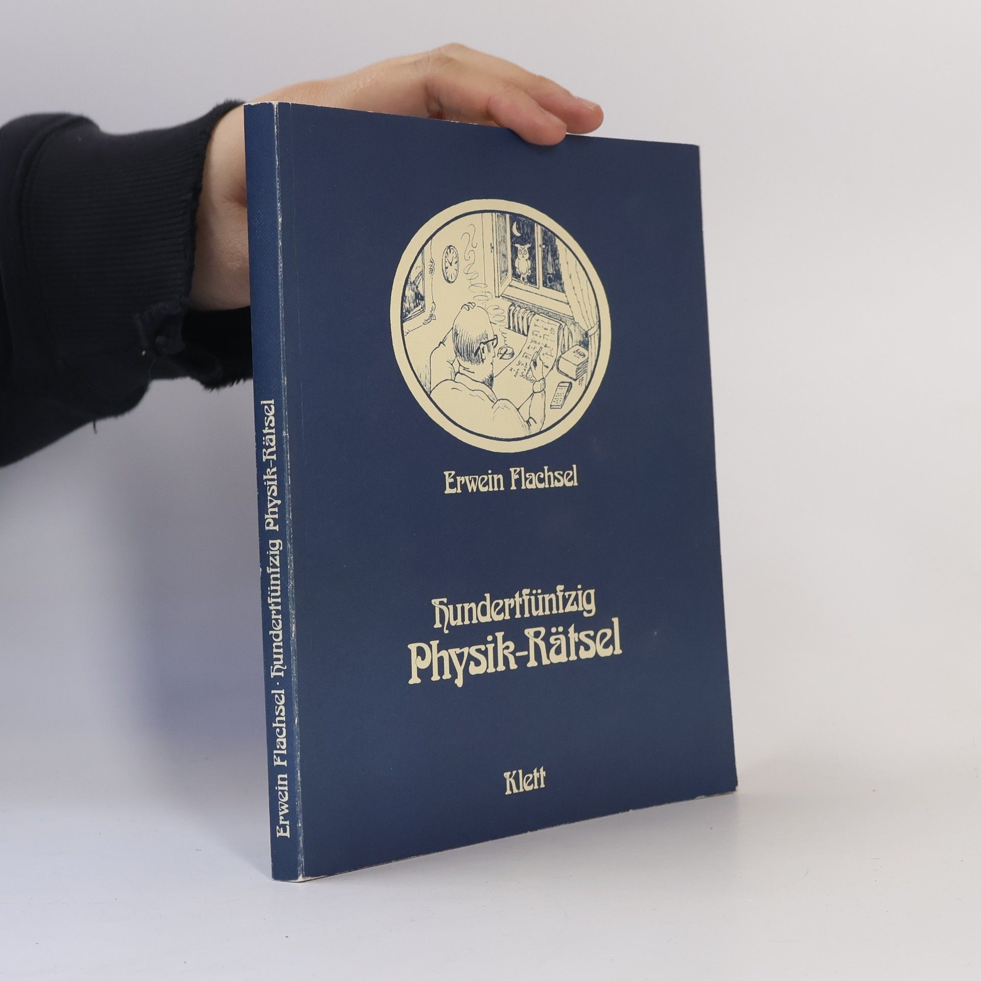 Erwein Flachsel Hundertfünfzig Physik-Rätsel