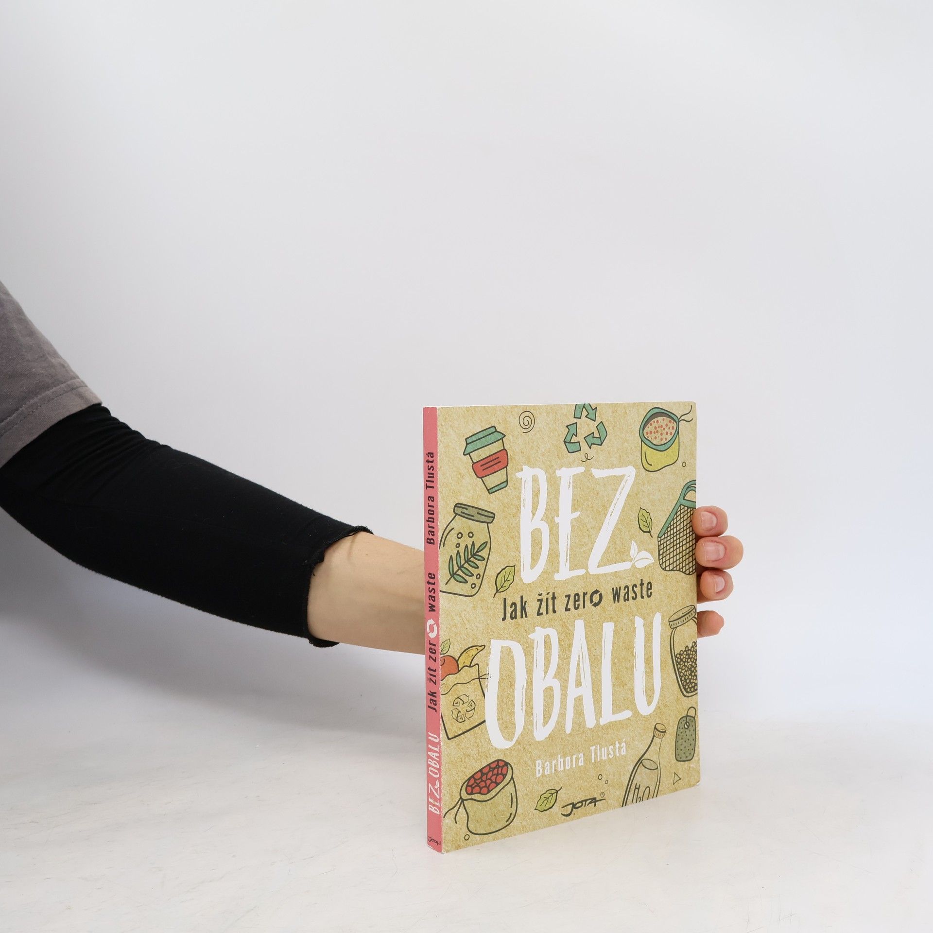 Barbora Tlustá Bez obalu. Jak žít zero waste