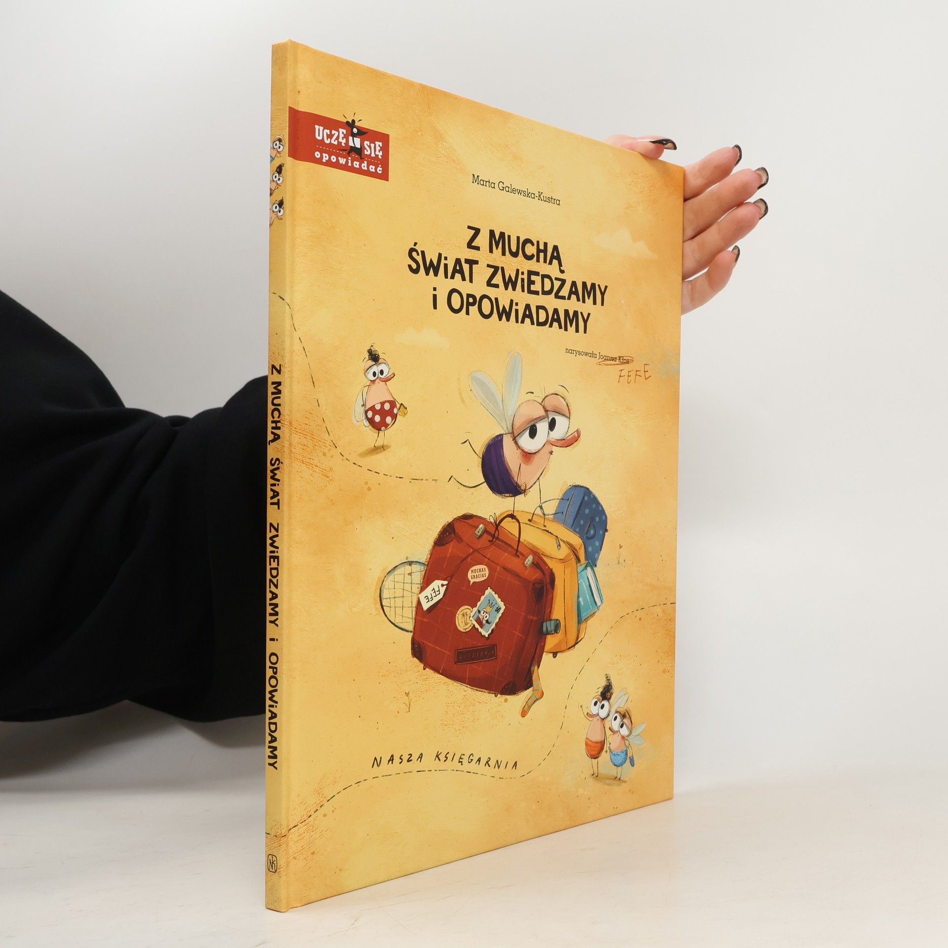 Marta Galewska-Kustra Z muchą świat zwiedzamy i opowiadamy