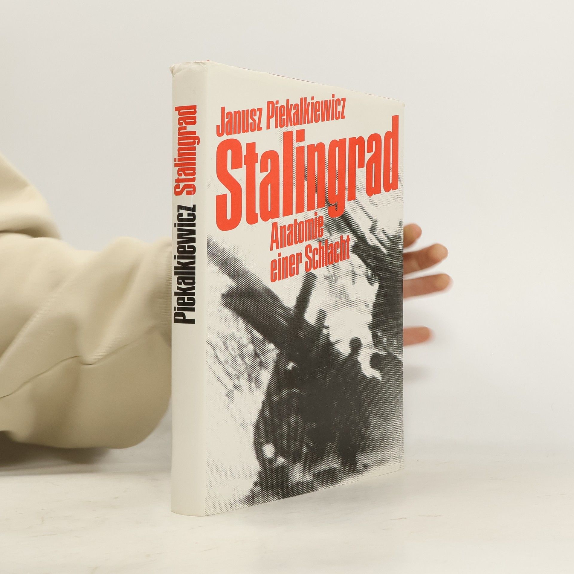 Janusz Piekałkiewicz Stalingrad. Anatomie einer Schlacht