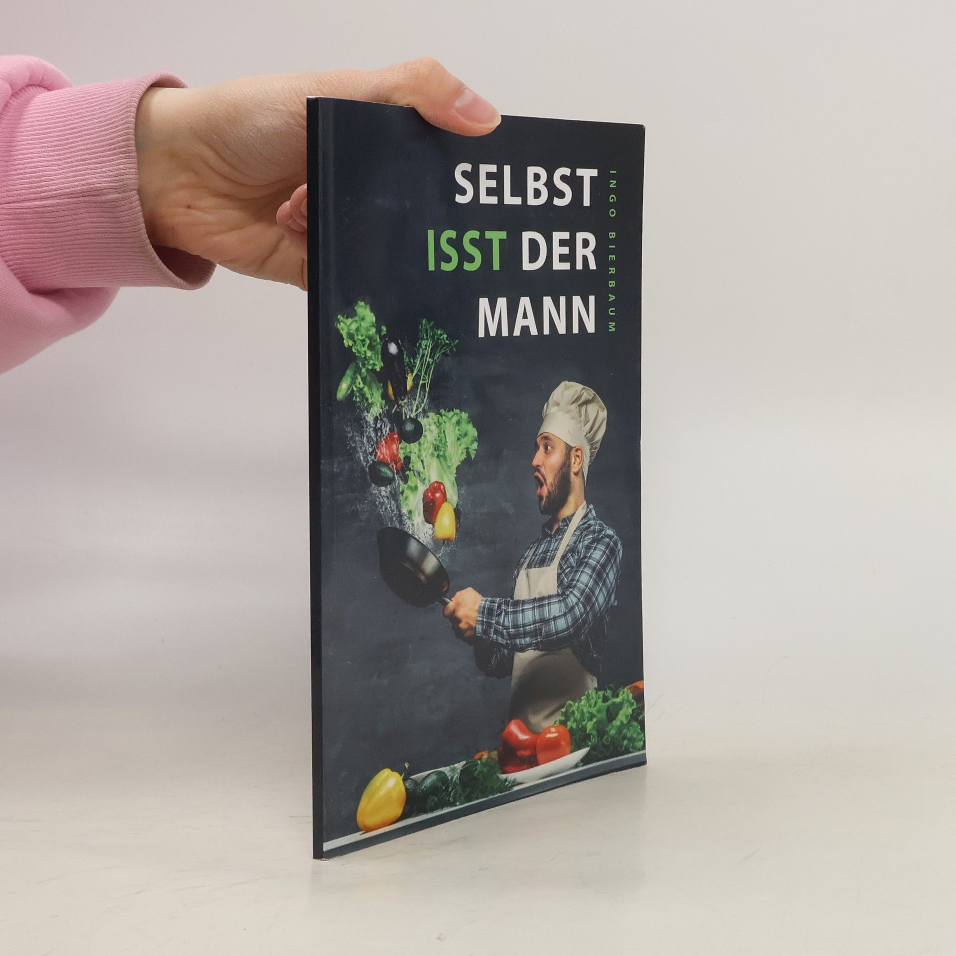 Ingo Bierbaum Selbst isst der Mann