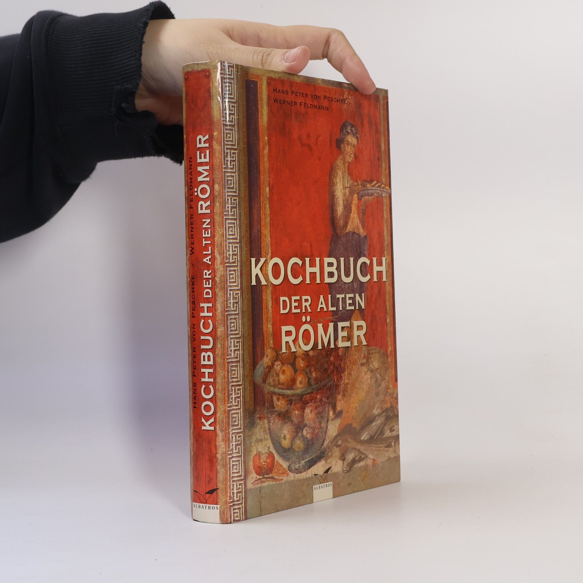 Hans-Peter von Peschke Kochbuch der alten Römer