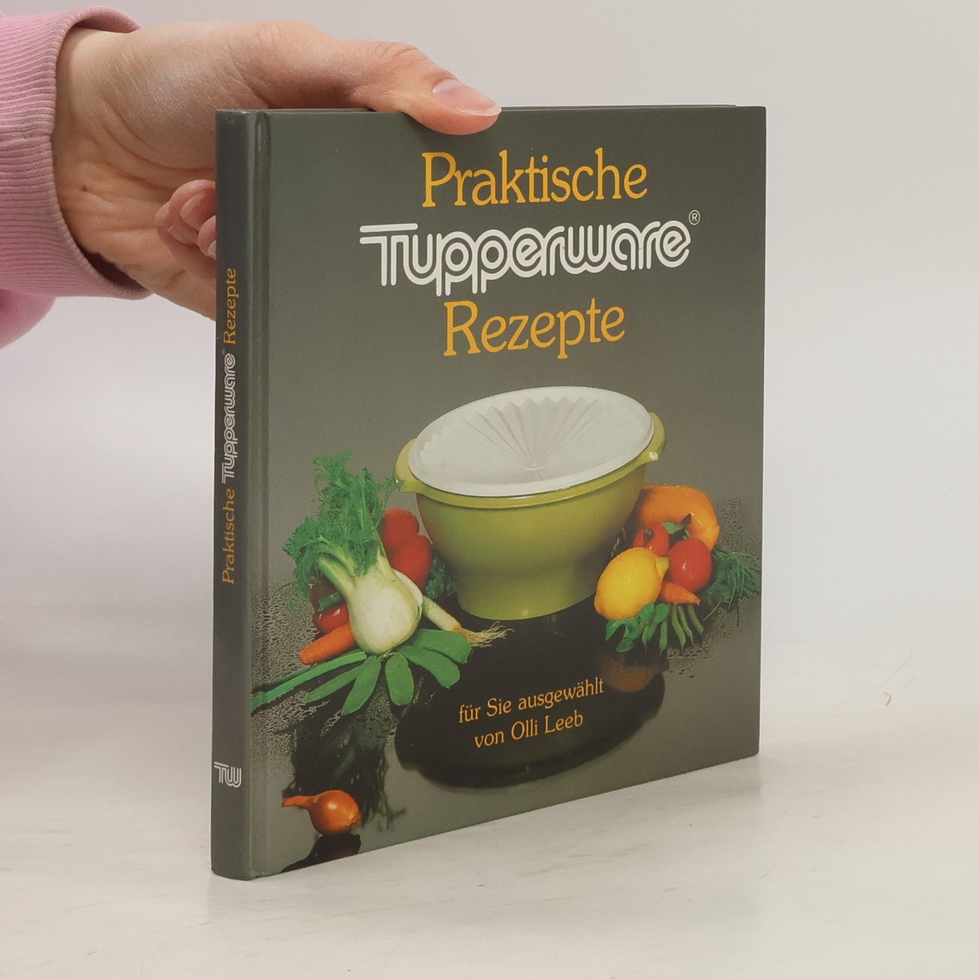 Praktische Tupperware Rezepte