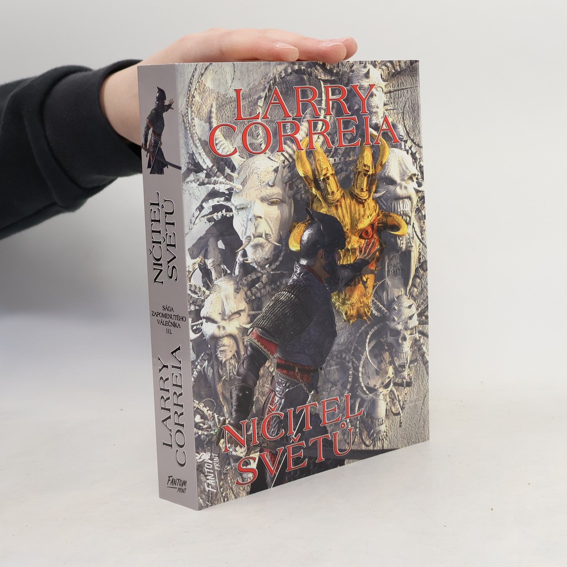 Larry Correia Sága zapomenutého válečníka. III., Ničitel světů