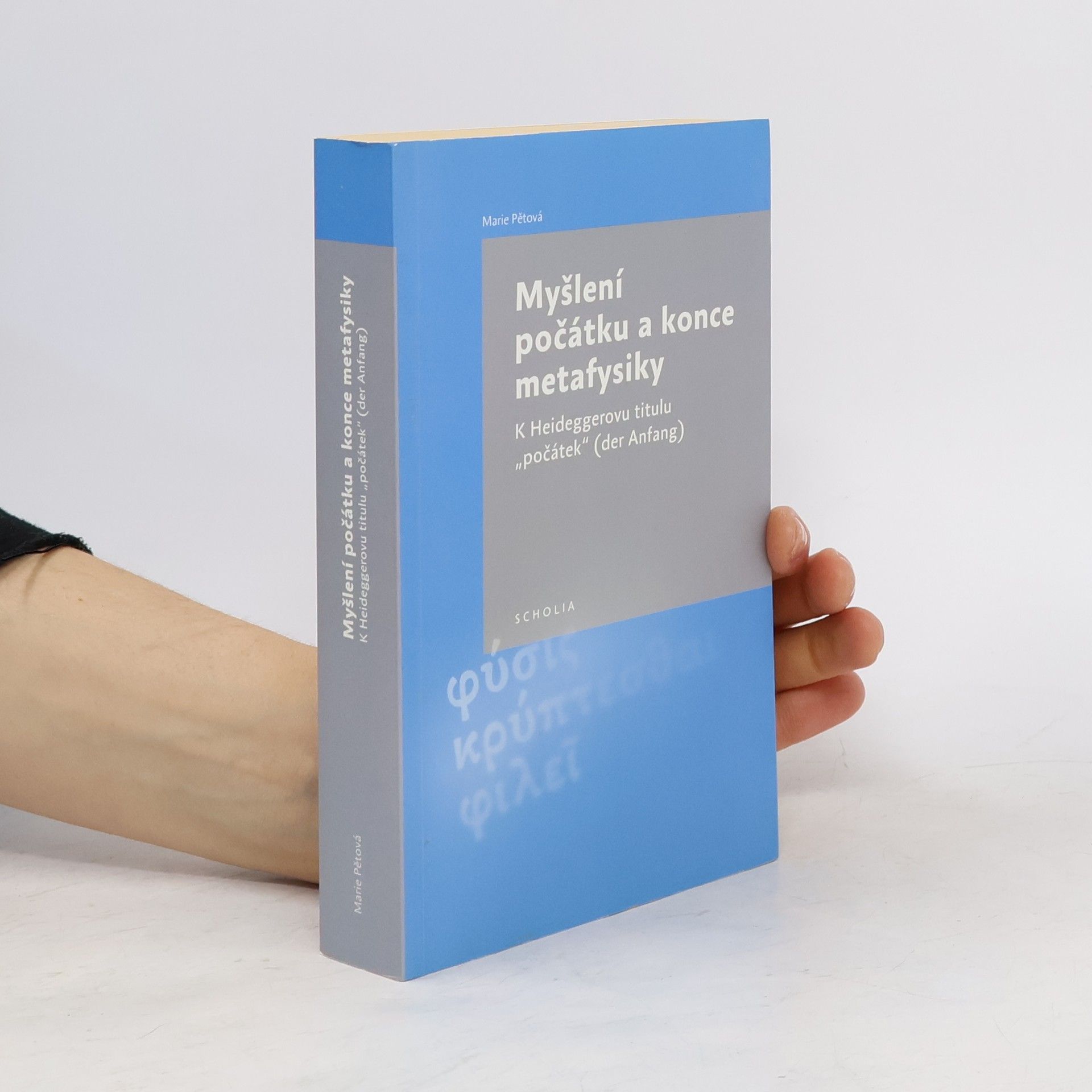 Marie Pětová Myšlení počátku a konce metafysiky: K Heideggerovu titulu „počátek“ (der Anfang)