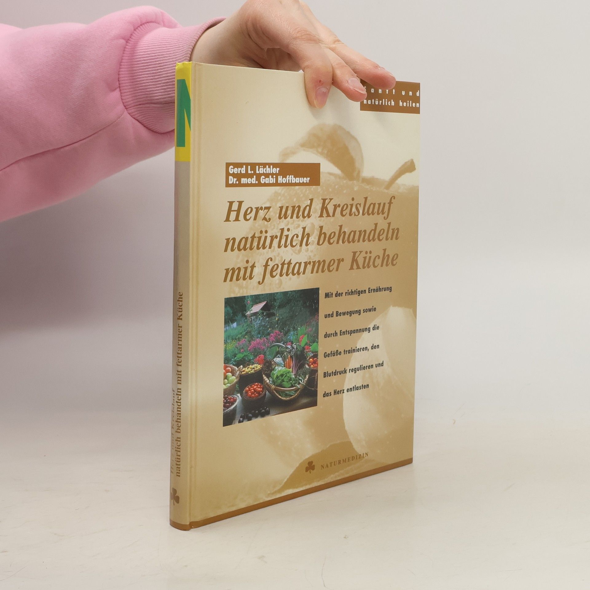 Gerd L. Lächler Herz und Kreislauf natürlich behandeln mit fettarmer Küche