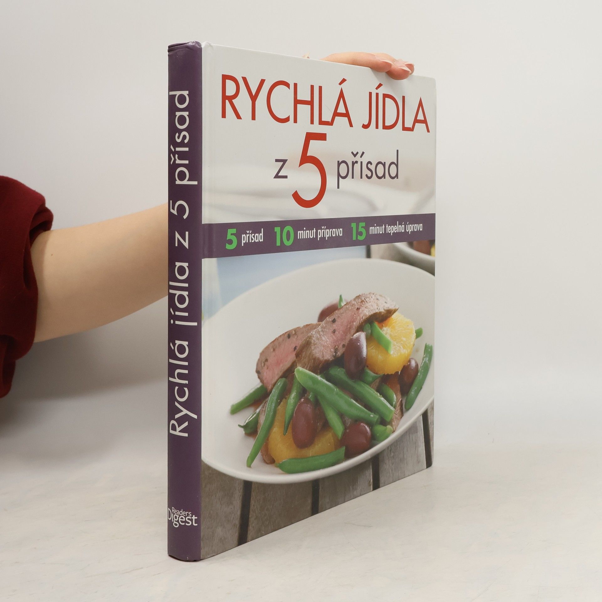 Tracy Rutherford Rychlá jídla z 5 přísad : 5 přísad, 10 minut příprava, 15 minut tepelná úprava