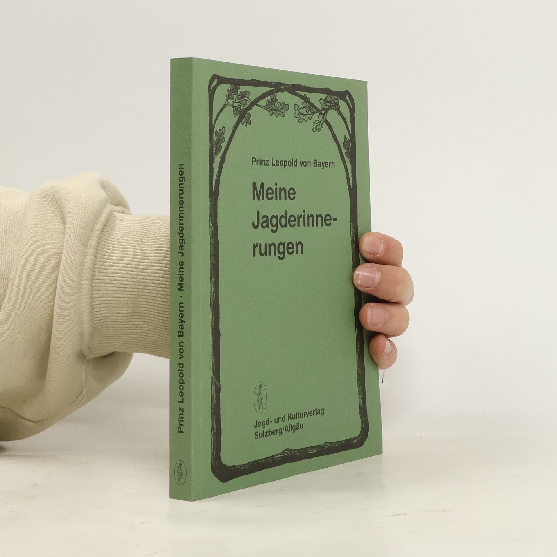 Leopold Prinz von Bayern Meine Jagderinnerungen
