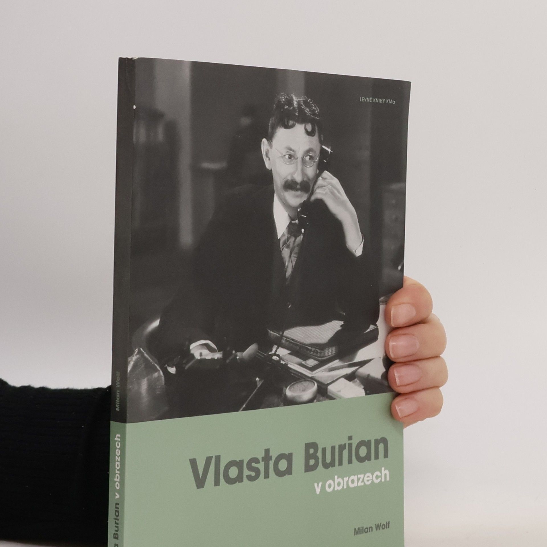 Vlasta Burian v obrazech. Fotografie a dokumenty ze sbírky Milana Wolfa