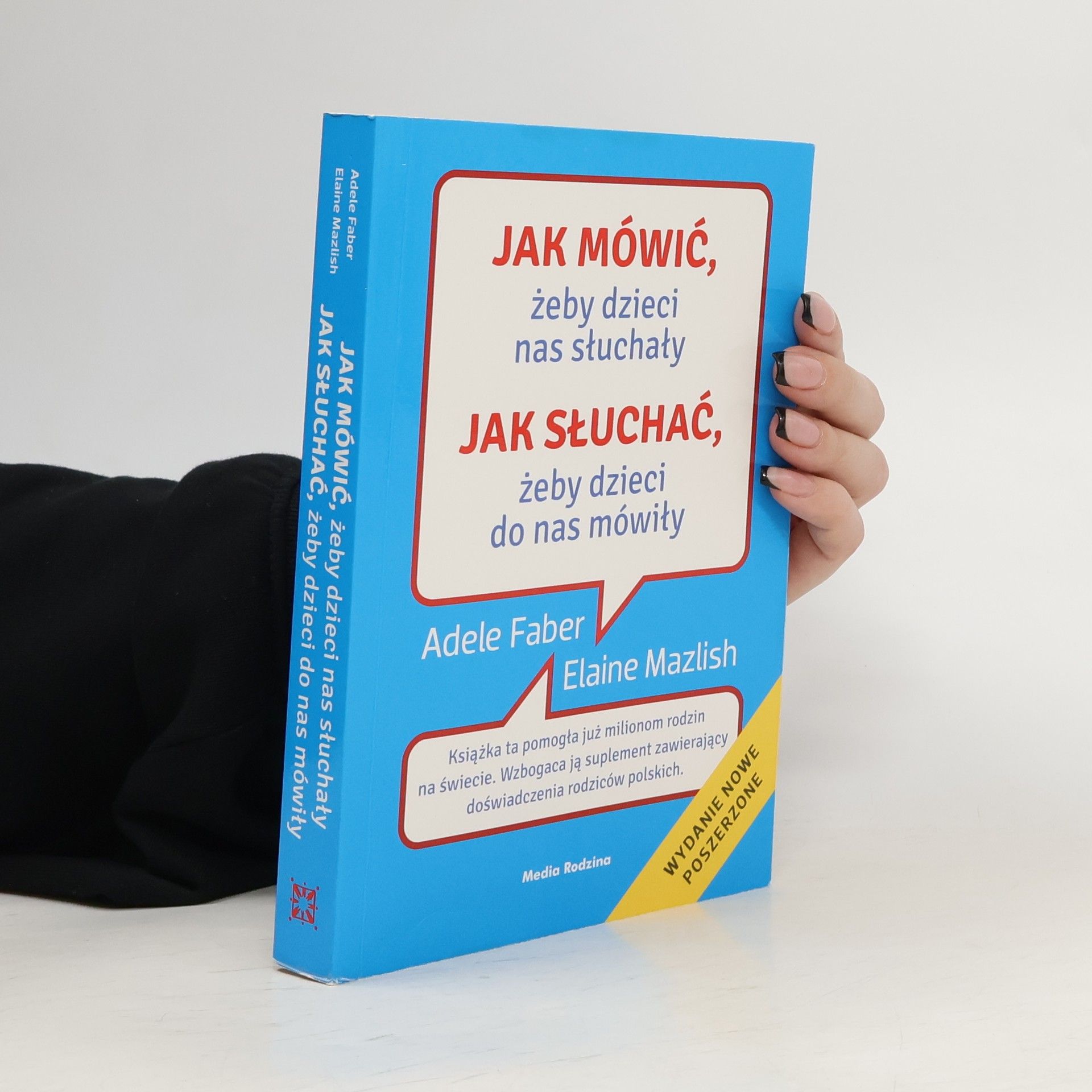 Adele Faber Jak mówić, żeby dzieci nas słuchały, jak słuchać żeby, dzieci do nas mówiły