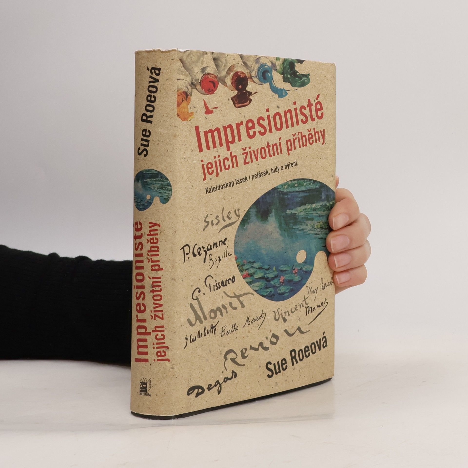 Sue Roe Impresionisté. Jejich životní příběhy