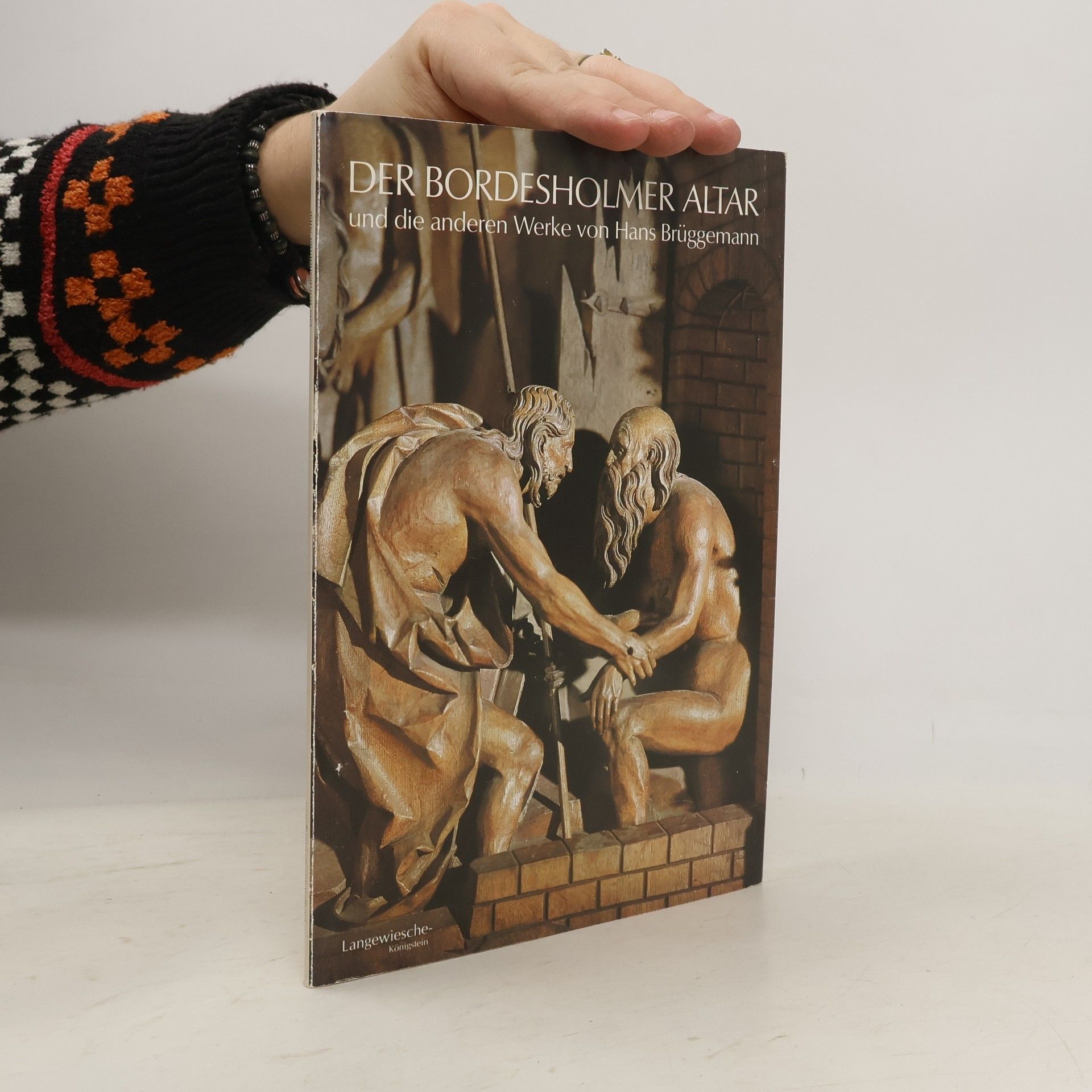 Hans Brüggemann Der Bordesholmer Altar und die anderen Werke von Hans Brüggemann